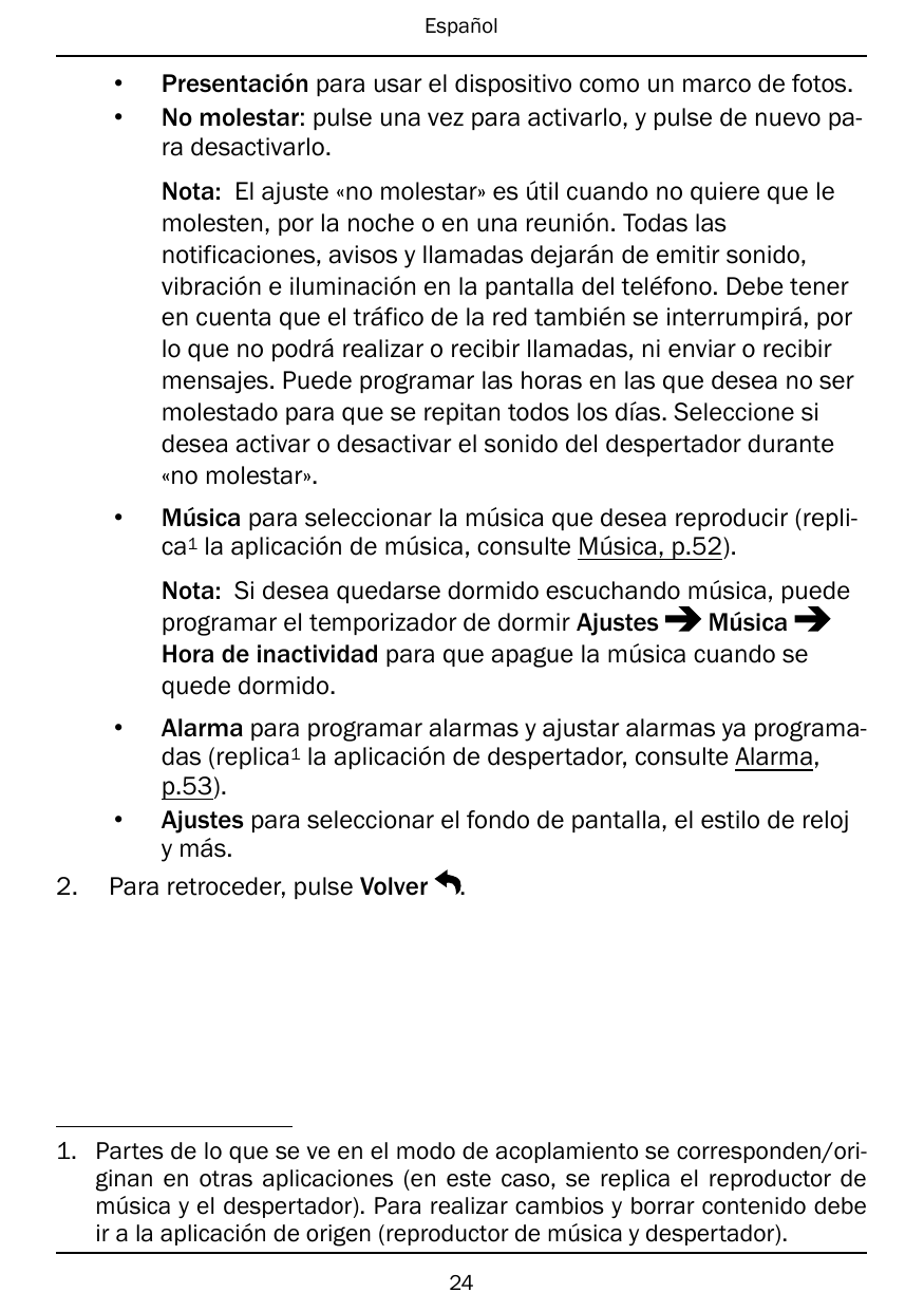 Español••Presentación para usar el dispositivo como un marco de fotos.No molestar: pulse una vez para activarlo, y pulse de nuev