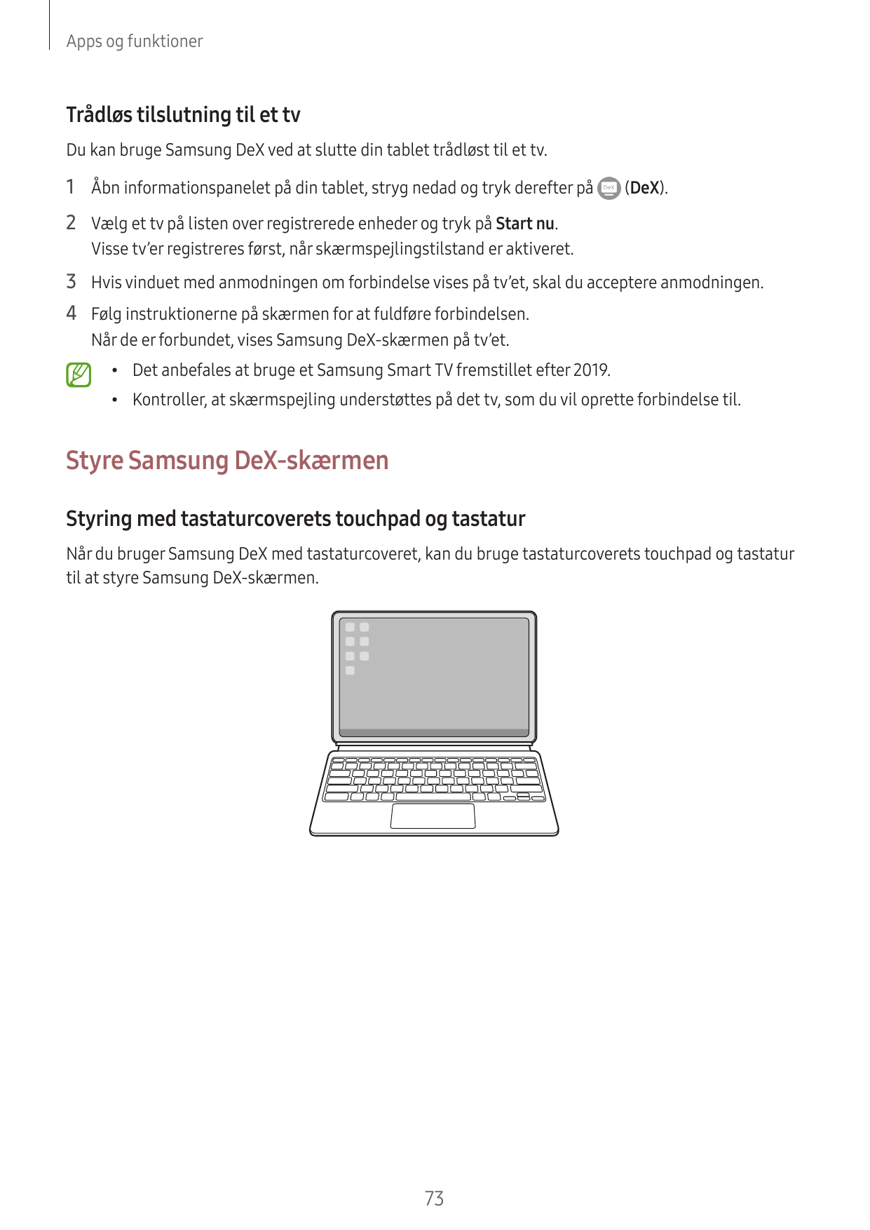 Apps og funktionerTrådløs tilslutning til et tvDu kan bruge Samsung DeX ved at slutte din tablet trådløst til et tv.1 Åbn inform