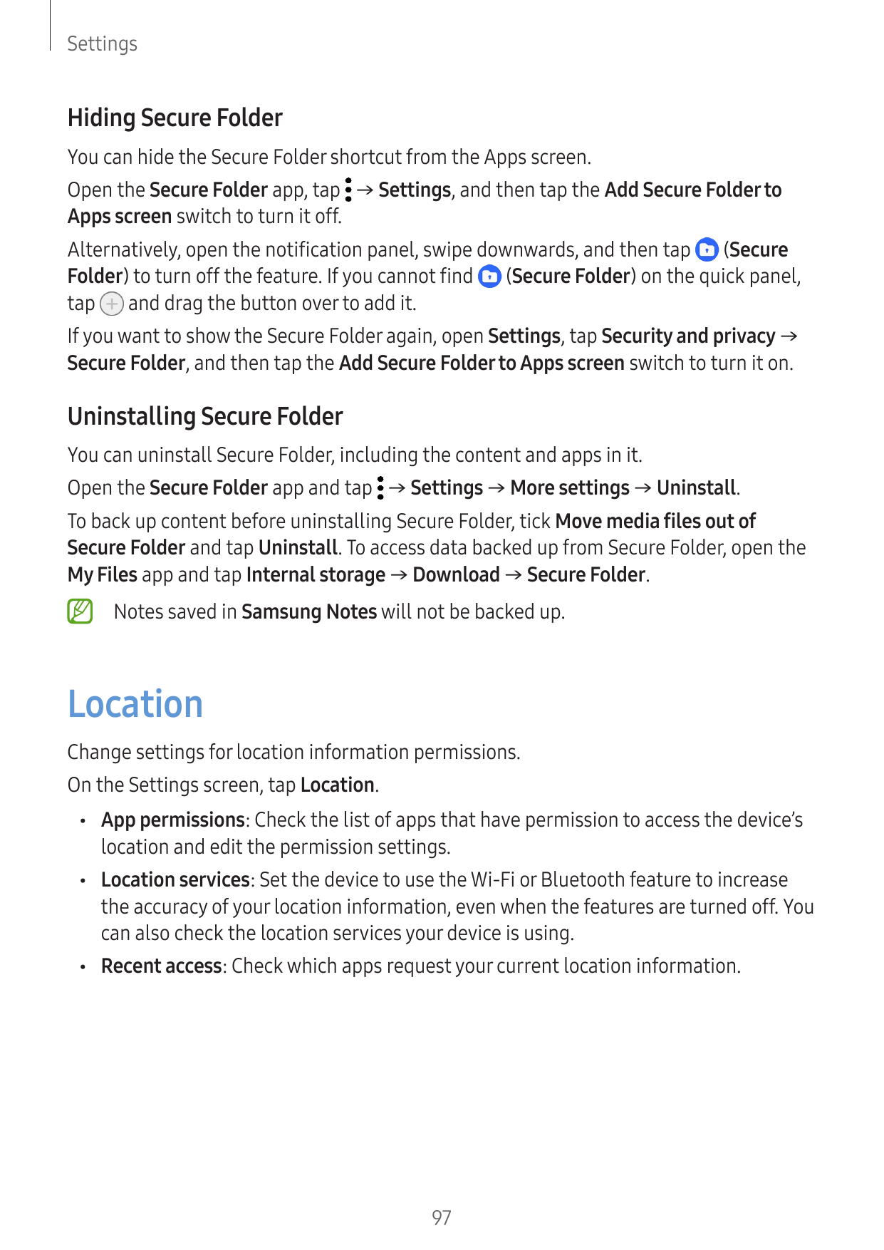 SettingsHiding Secure FolderYou can hide the Secure Folder shortcut from the Apps screen.Open the Secure Folder app, tap → Setti