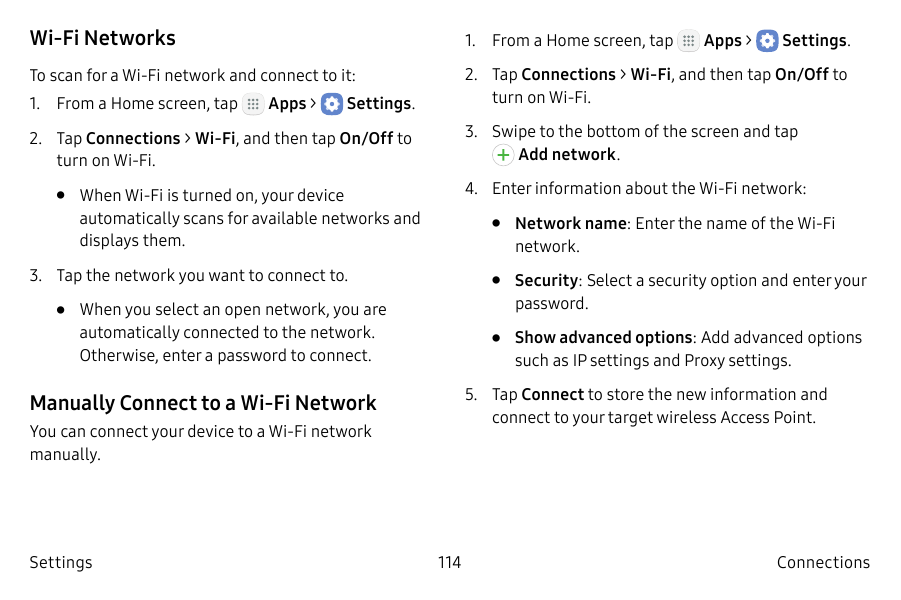 Wi‑Fi Networks1. From a Home screen, tapTo scan for a Wi-Fi network and connect to it:2. Tap Connections > Wi-Fi, and then tap O