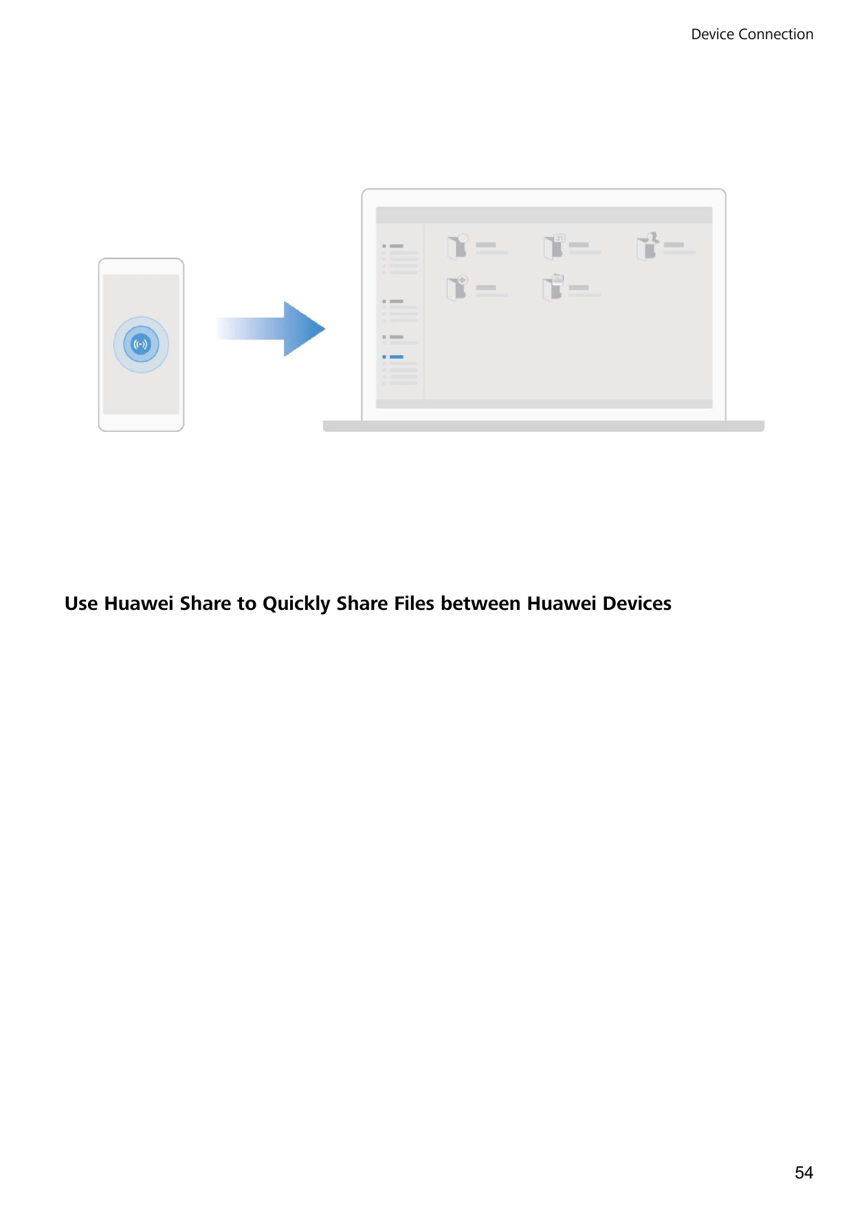 Device ConnectionUse Huawei Share to Quickly Share Files between Huawei Devices54