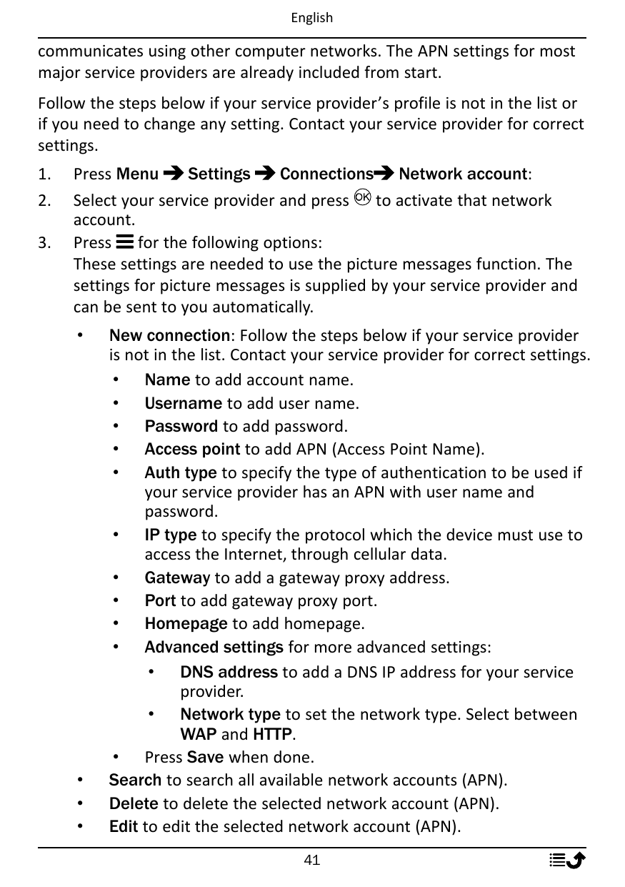 Englishcommunicates using other computer networks. The APN settings for mostmajor service providers are already included from st