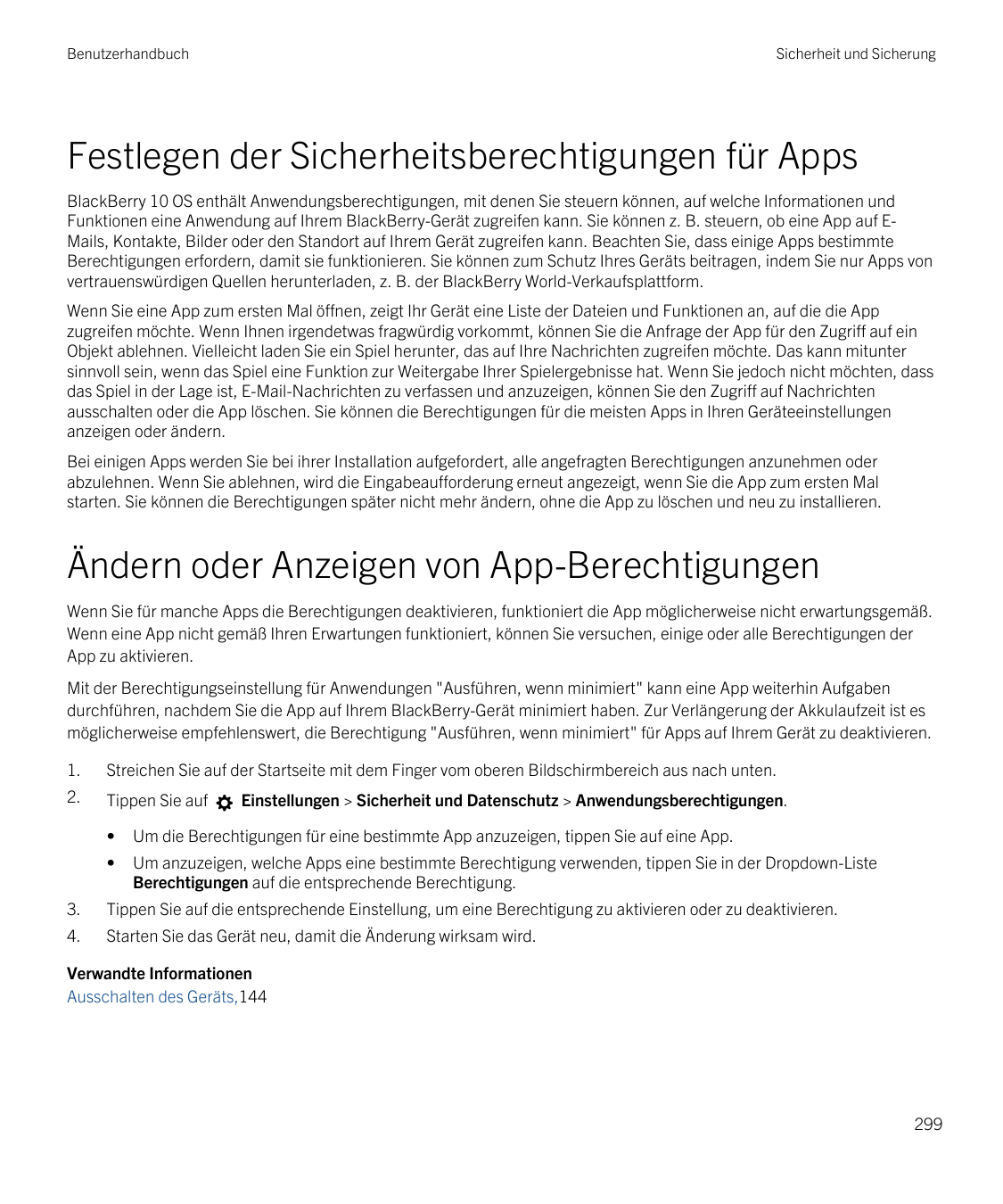 BenutzerhandbuchSicherheit und SicherungFestlegen der Sicherheitsberechtigungen für AppsBlackBerry 10 OS enthält Anwendungsberec
