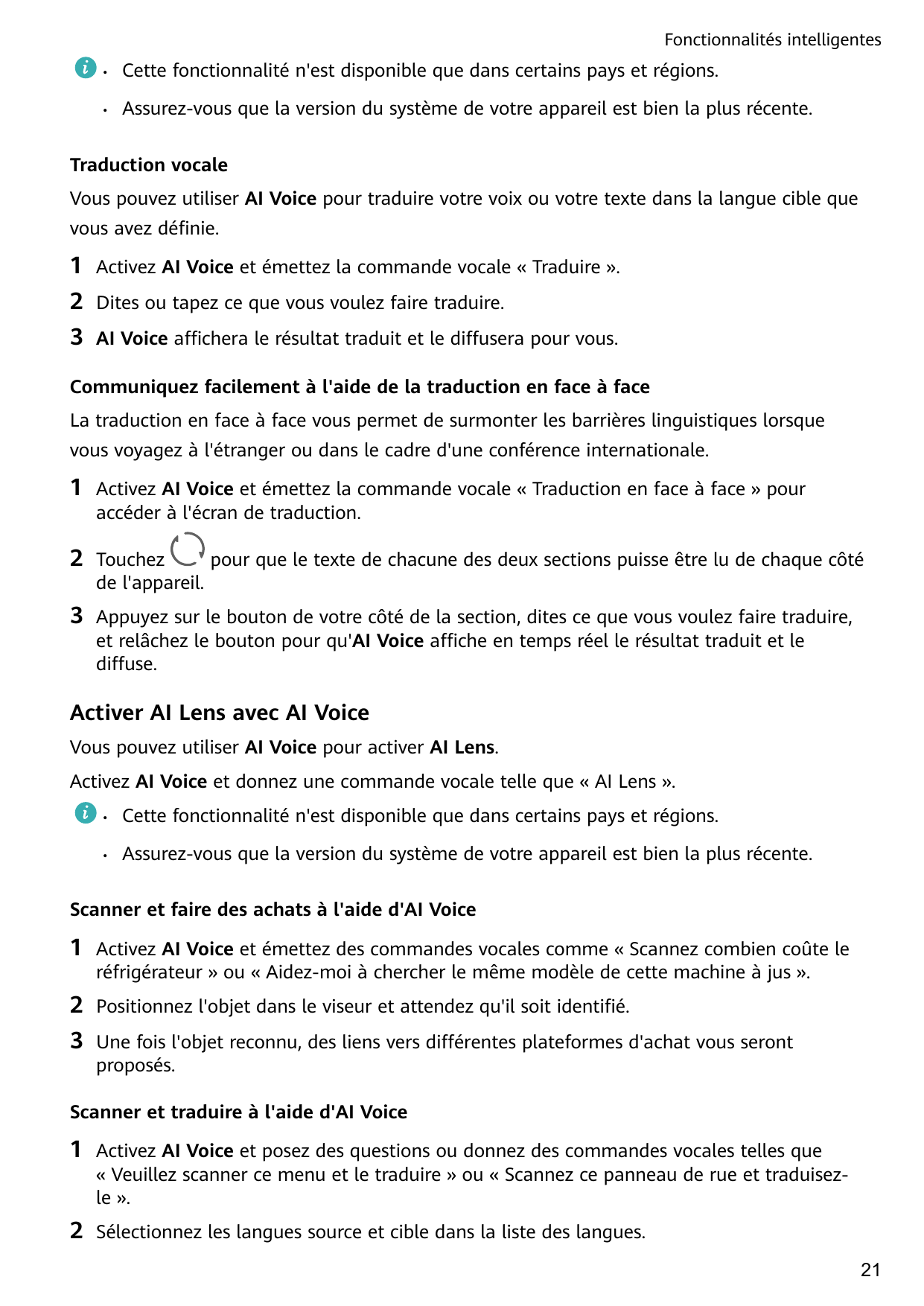 Fonctionnalités intelligentes•Cette fonctionnalité n'est disponible que dans certains pays et régions.•Assurez-vous que la versi