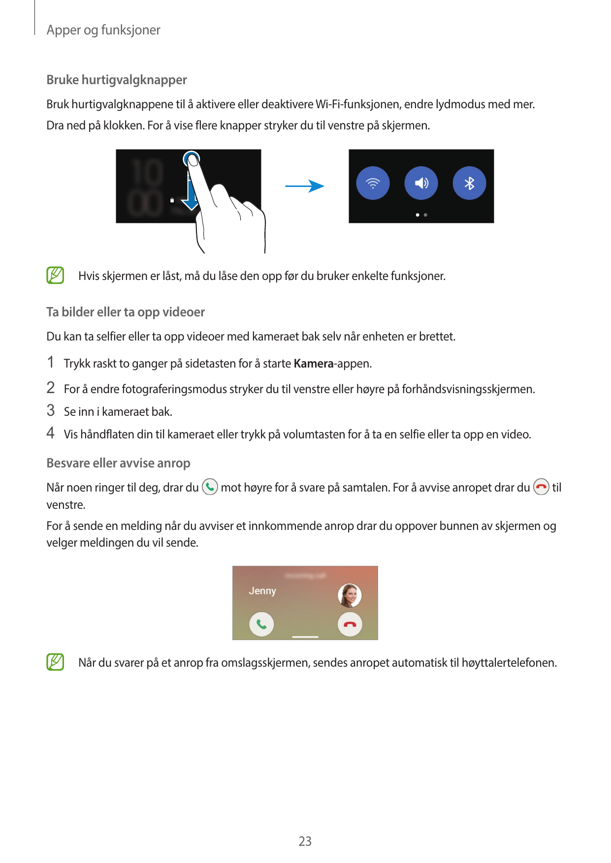 Apper og funksjonerBruke hurtigvalgknapperBruk hurtigvalgknappene til å aktivere eller deaktivere Wi-Fi-funksjonen, endre lydmod