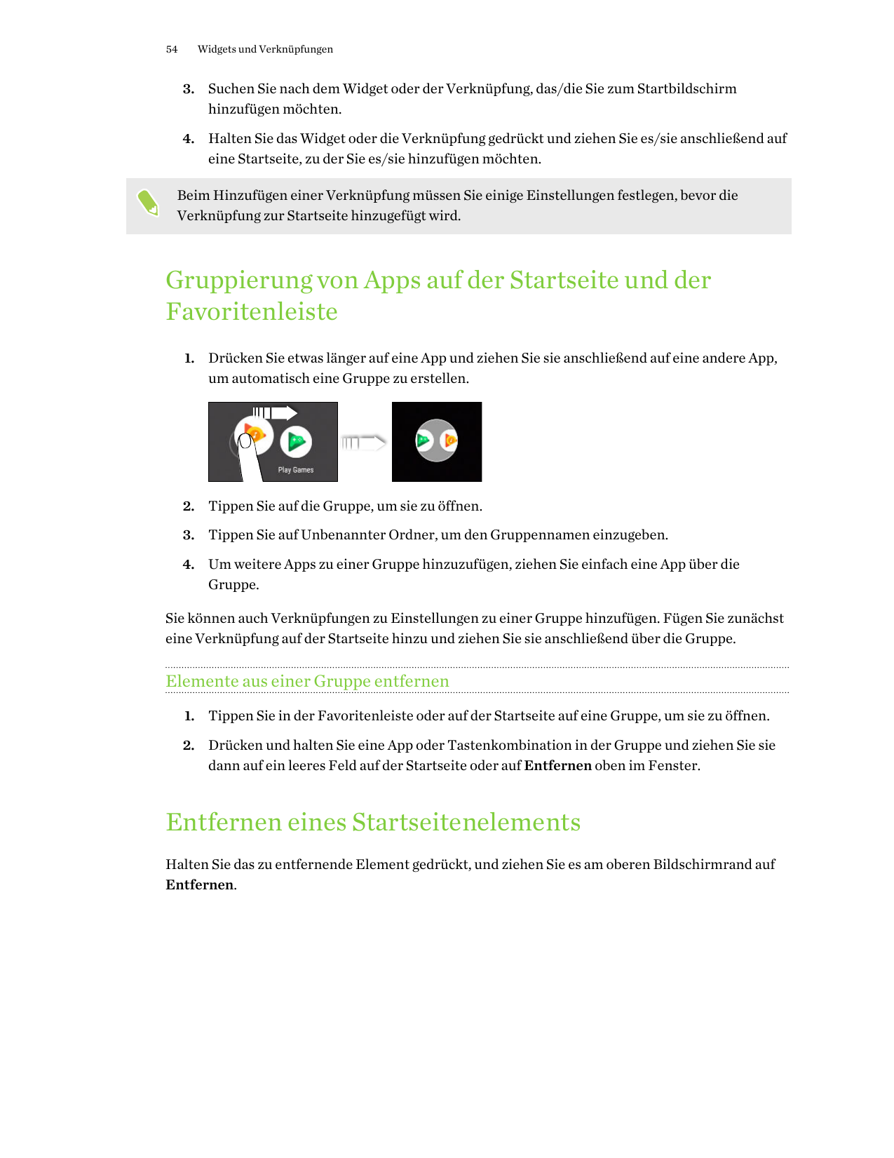 54Widgets und Verknüpfungen3. Suchen Sie nach dem Widget oder der Verknüpfung, das/die Sie zum Startbildschirmhinzufügen möchten