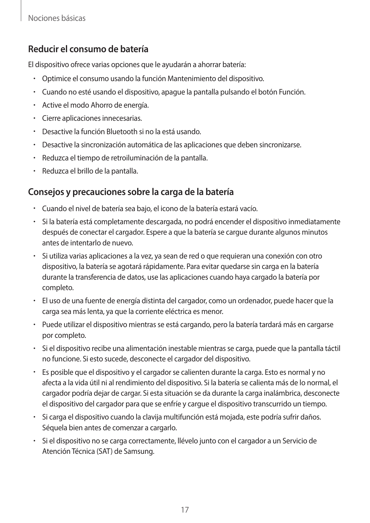 Nociones básicasReducir el consumo de bateríaEl dispositivo ofrece varias opciones que le ayudarán a ahorrar batería:•  Optimice