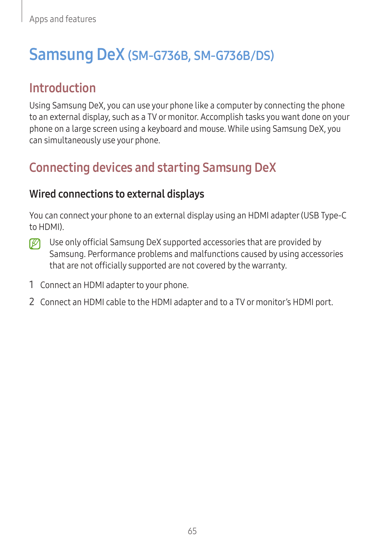 Apps and featuresSamsung DeX (SM-G736B, SM-G736B/DS)IntroductionUsing Samsung DeX, you can use your phone like a computer by con