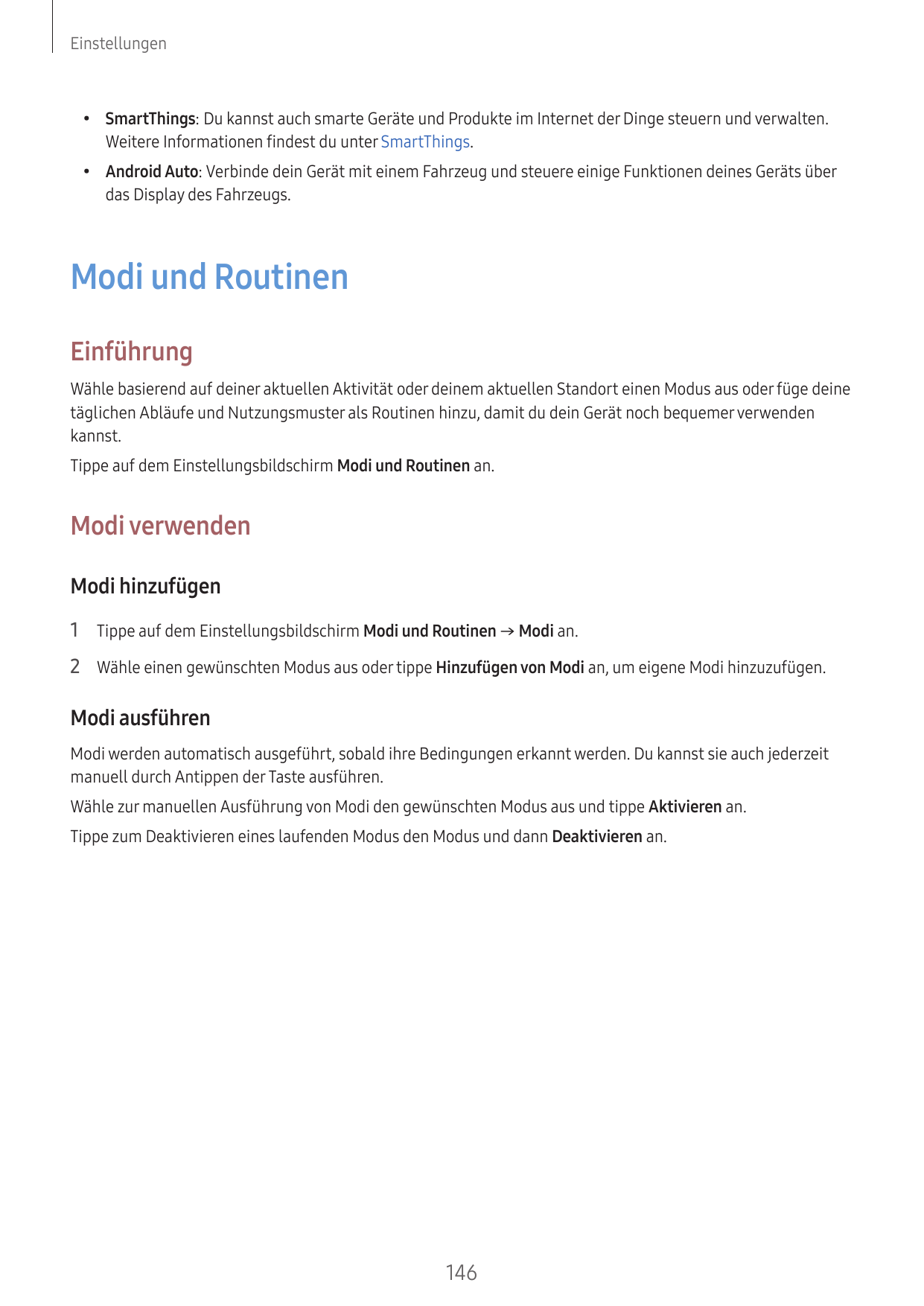 Einstellungen•SmartThings: Du kannst auch smarte Geräte und Produkte im Internet der Dinge steuern und verwalten.Weitere Informa