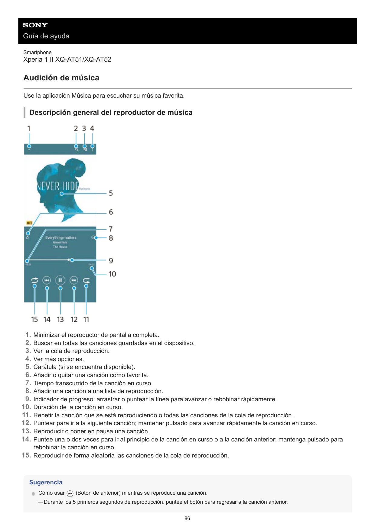 Guía de ayudaSmartphoneXperia 1 II XQ-AT51/XQ-AT52Audición de músicaUse la aplicación Música para escuchar su música favorita.De