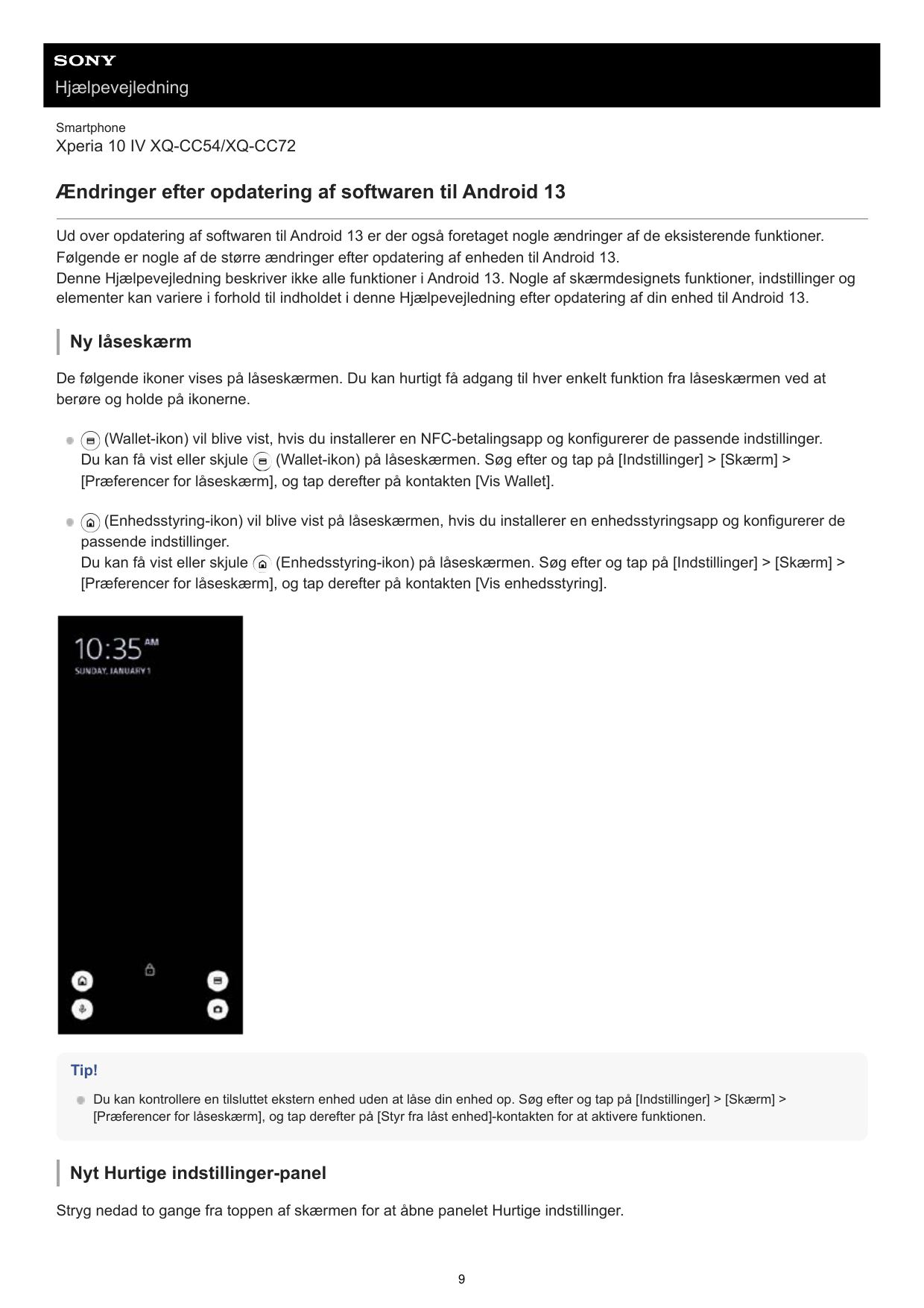 HjælpevejledningSmartphoneXperia 10 IV XQ-CC54/XQ-CC72Ændringer efter opdatering af softwaren til Android 13Ud over opdatering a