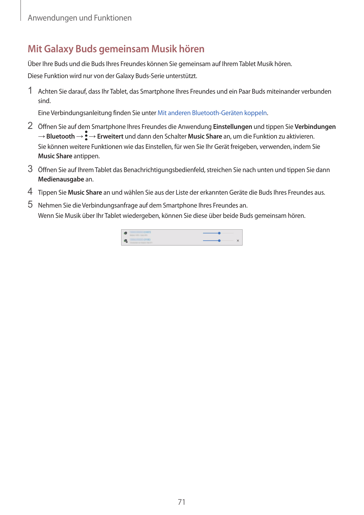 Anwendungen und FunktionenMit Galaxy Buds gemeinsam Musik hörenÜber Ihre Buds und die Buds Ihres Freundes können Sie gemeinsam a