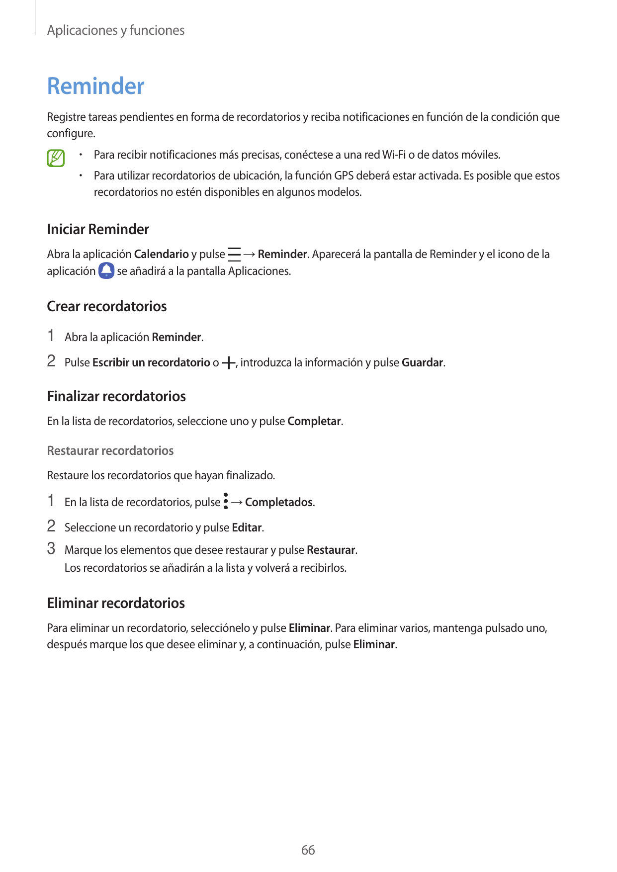 Aplicaciones y funcionesReminderRegistre tareas pendientes en forma de recordatorios y reciba notificaciones en función de la co