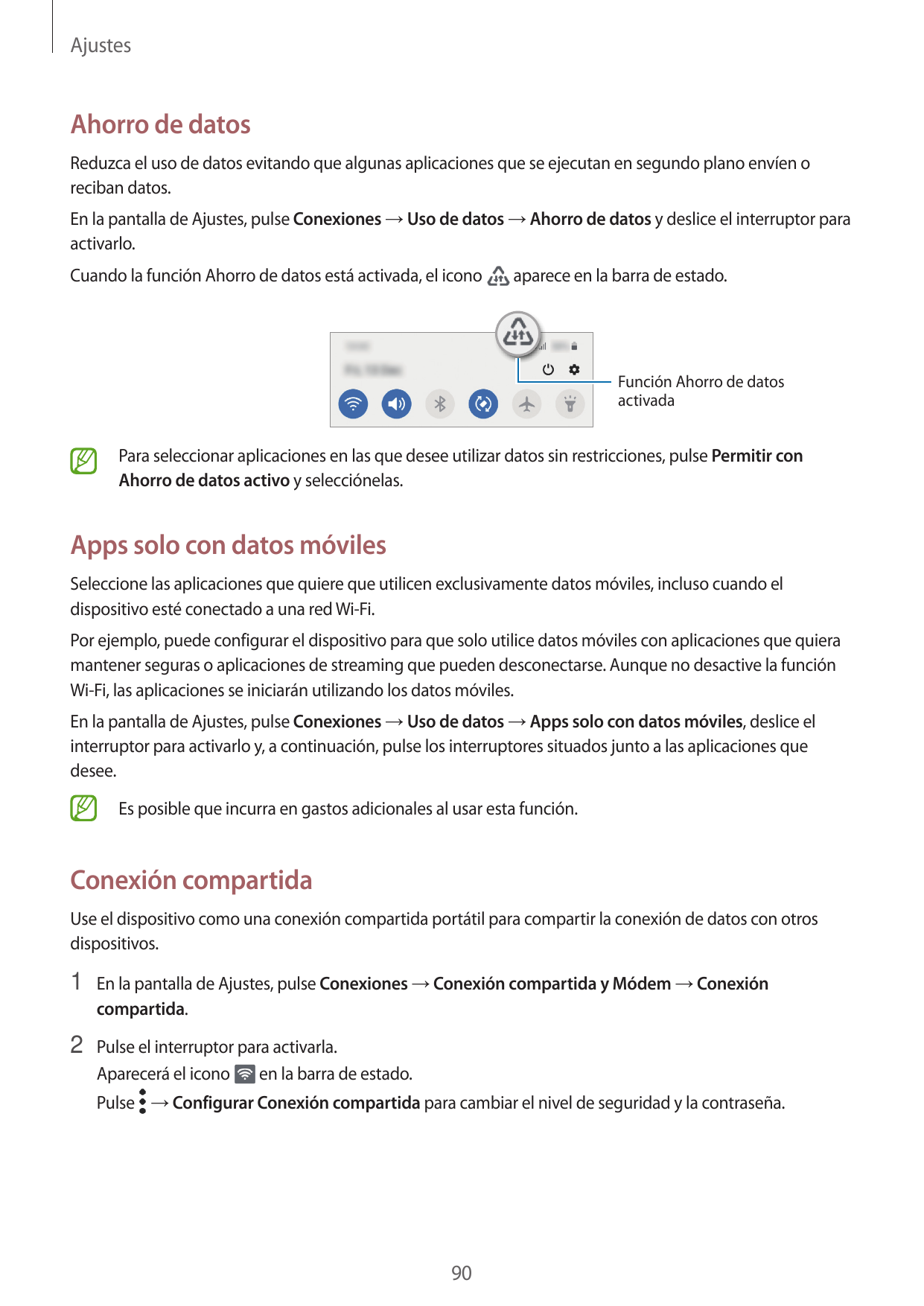 AjustesAhorro de datosReduzca el uso de datos evitando que algunas aplicaciones que se ejecutan en segundo plano envíen oreciban