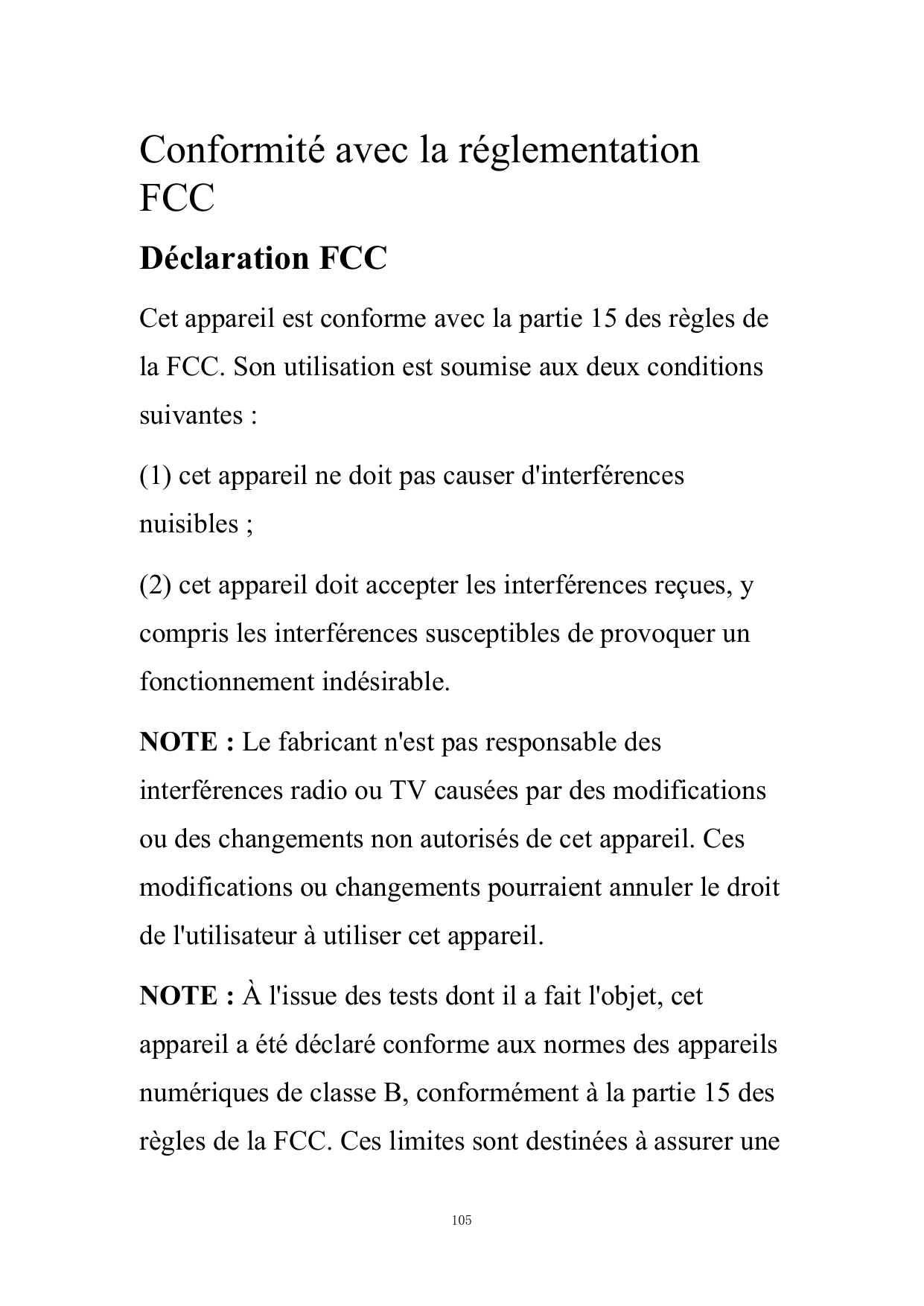 Conformité avec la réglementationFCCDéclaration FCCCet appareil est conforme avec la partie 15 des règles dela FCC. Son utilisat