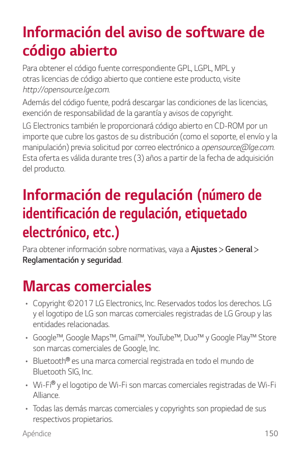 Información del aviso de software decódigo abiertoPara obtener el código fuente correspondiente GPL, LGPL, MPL yotras licencias 