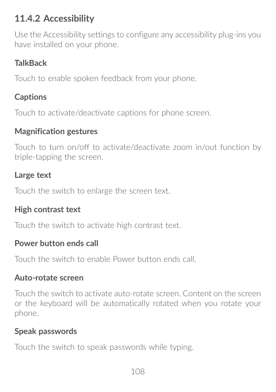 11.4.2 AccessibilityUse the Accessibility settings to configure any accessibility plug-ins youhave installed on your phone.TalkB