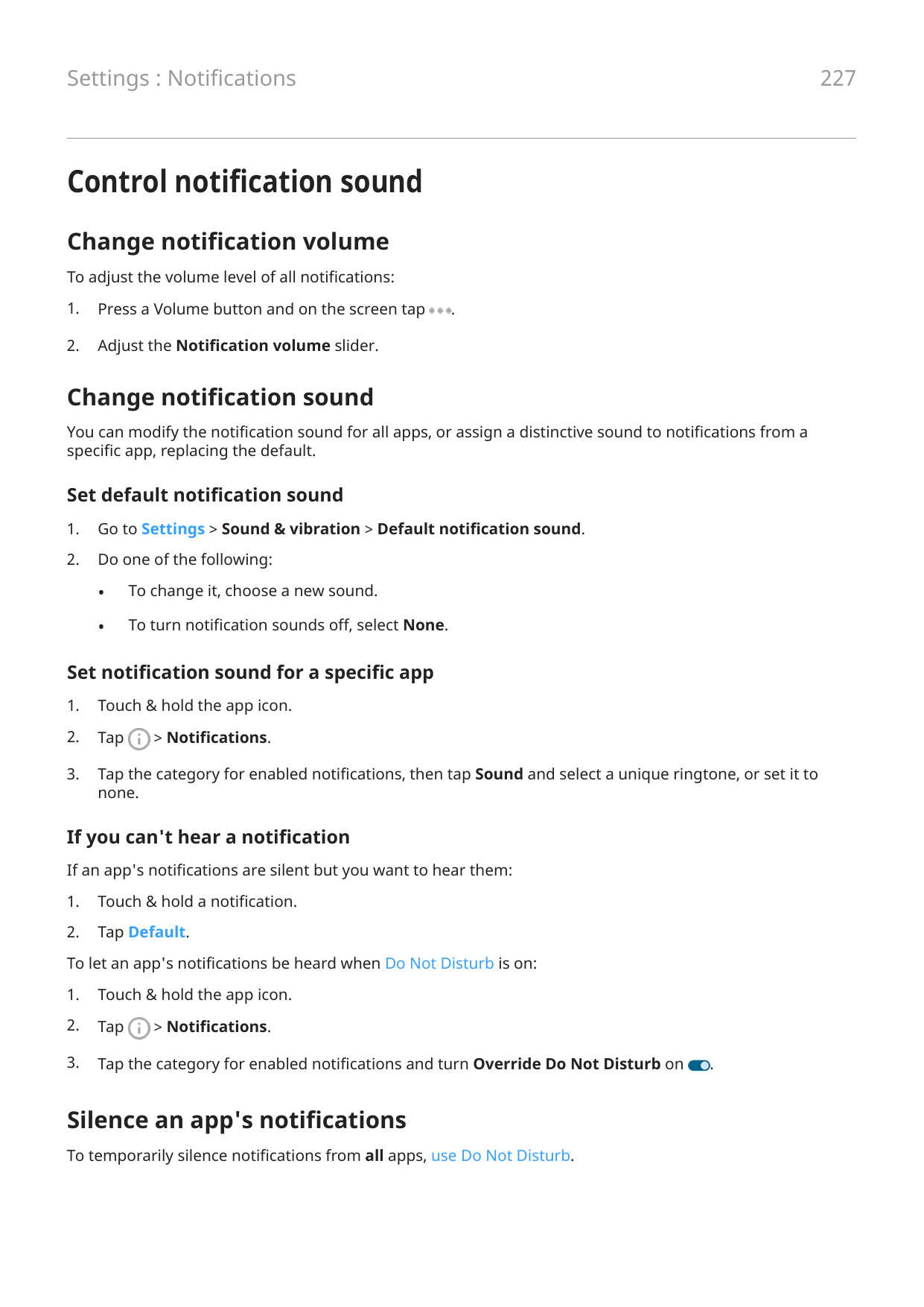 227Settings : NotificationsControl notification soundChange notification volumeTo adjust the volume level of all notifications:1