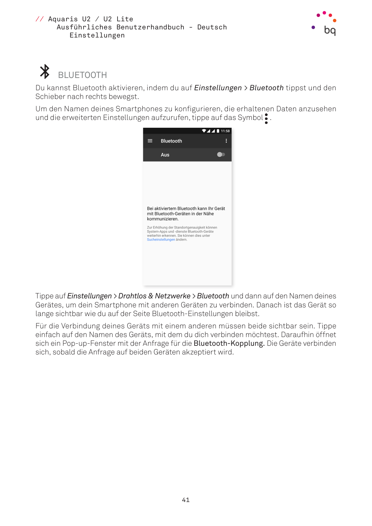 // Aquaris U2 / U2 LiteAusführliches Benutzerhandbuch - DeutschEinstellungenBLUETOOTHDu kannst Bluetooth aktivieren, indem du au