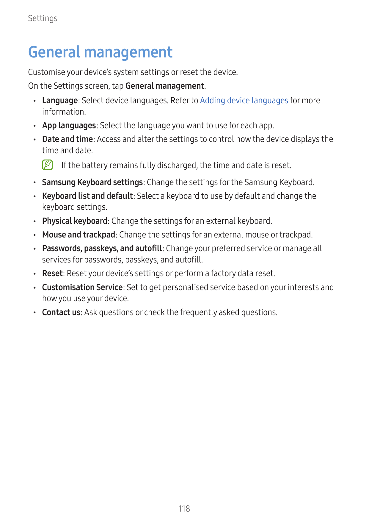 SettingsGeneral managementCustomise your device’s system settings or reset the device.On the Settings screen, tap General manage