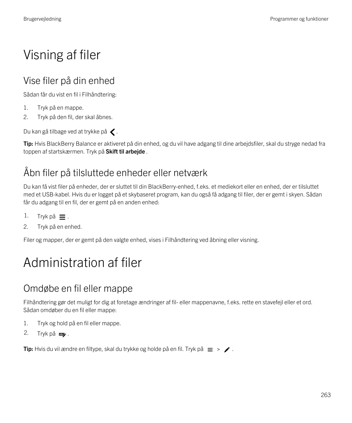 BrugervejledningProgrammer og funktionerVisning af filerVise filer på din enhedSådan får du vist en fil i Filhåndtering:1.Tryk p