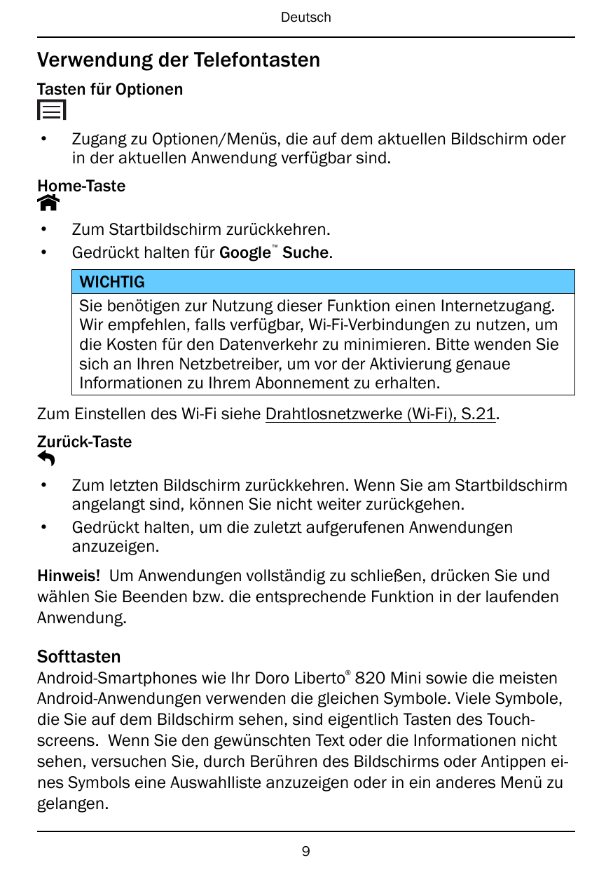 DeutschVerwendung der TelefontastenTasten für Optionen•Zugang zu Optionen/Menüs, die auf dem aktuellen Bildschirm oderin der akt