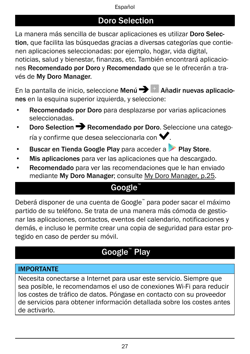 EspañolDoro SelectionLa manera más sencilla de buscar aplicaciones es utilizar Doro Selection, que facilita las búsquedas gracia