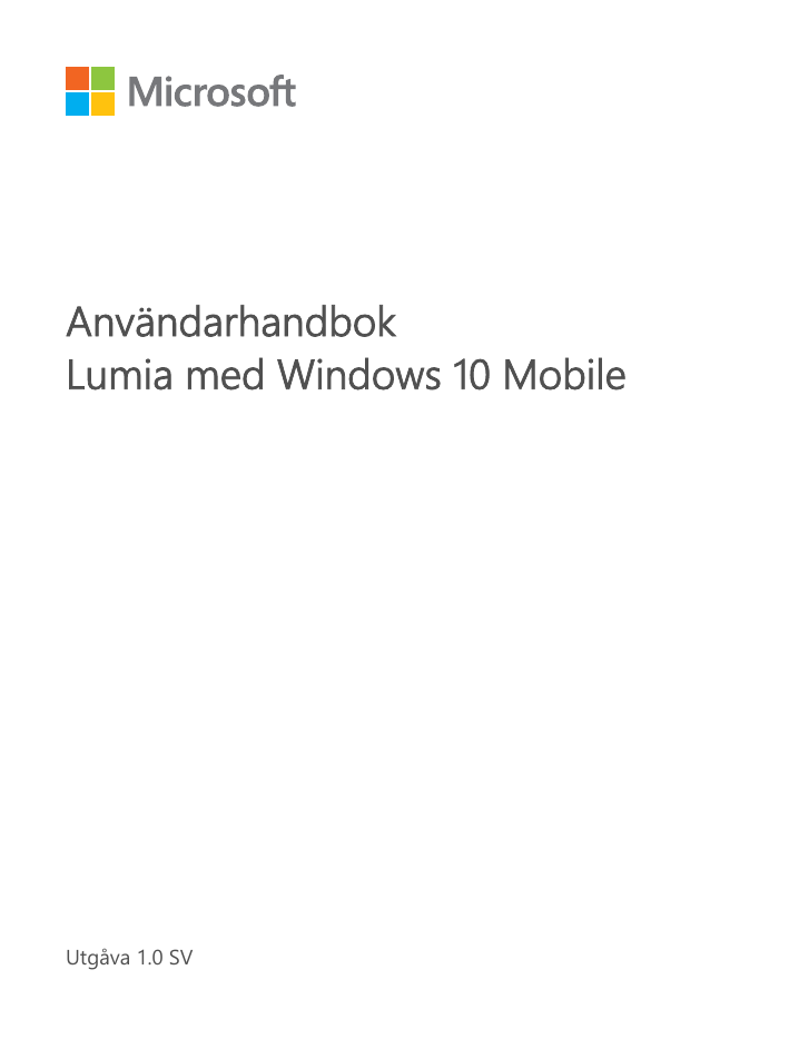 AnvändarhandbokLumia med Windows 10 MobileUtgåva 1.0 SV