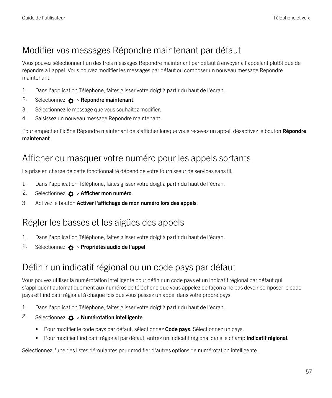 Guide de l'utilisateurTéléphone et voixModifier vos messages Répondre maintenant par défautVous pouvez sélectionner l'un des tro