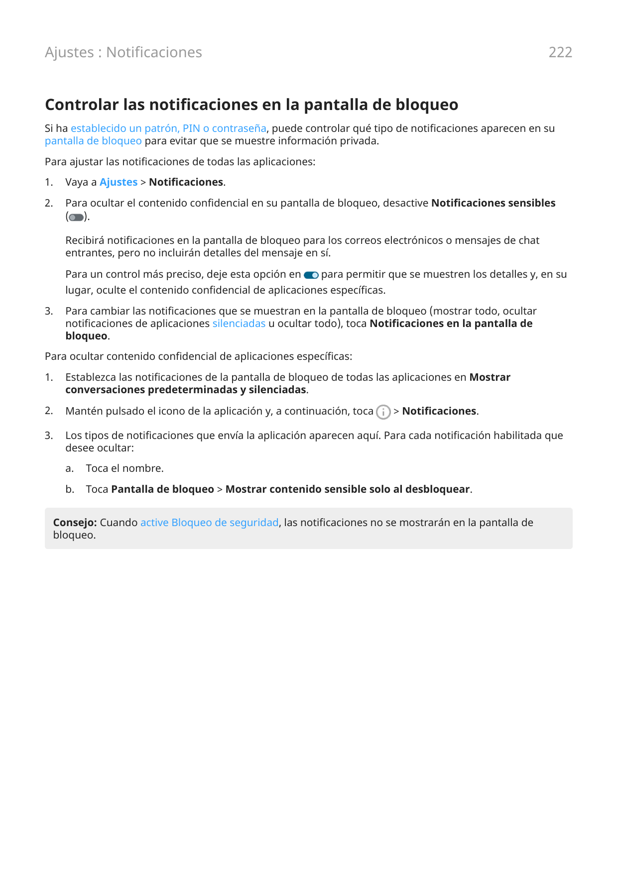 Ajustes : Notificaciones222Controlar las notificaciones en la pantalla de bloqueoSi ha establecido un patrón, PIN o contraseña, 