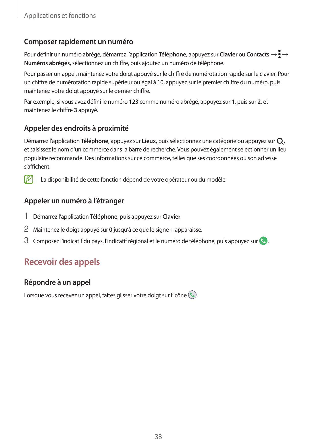 Applications et fonctionsComposer rapidement un numéroPour définir un numéro abrégé, démarrez l’application Téléphone, appuyez s