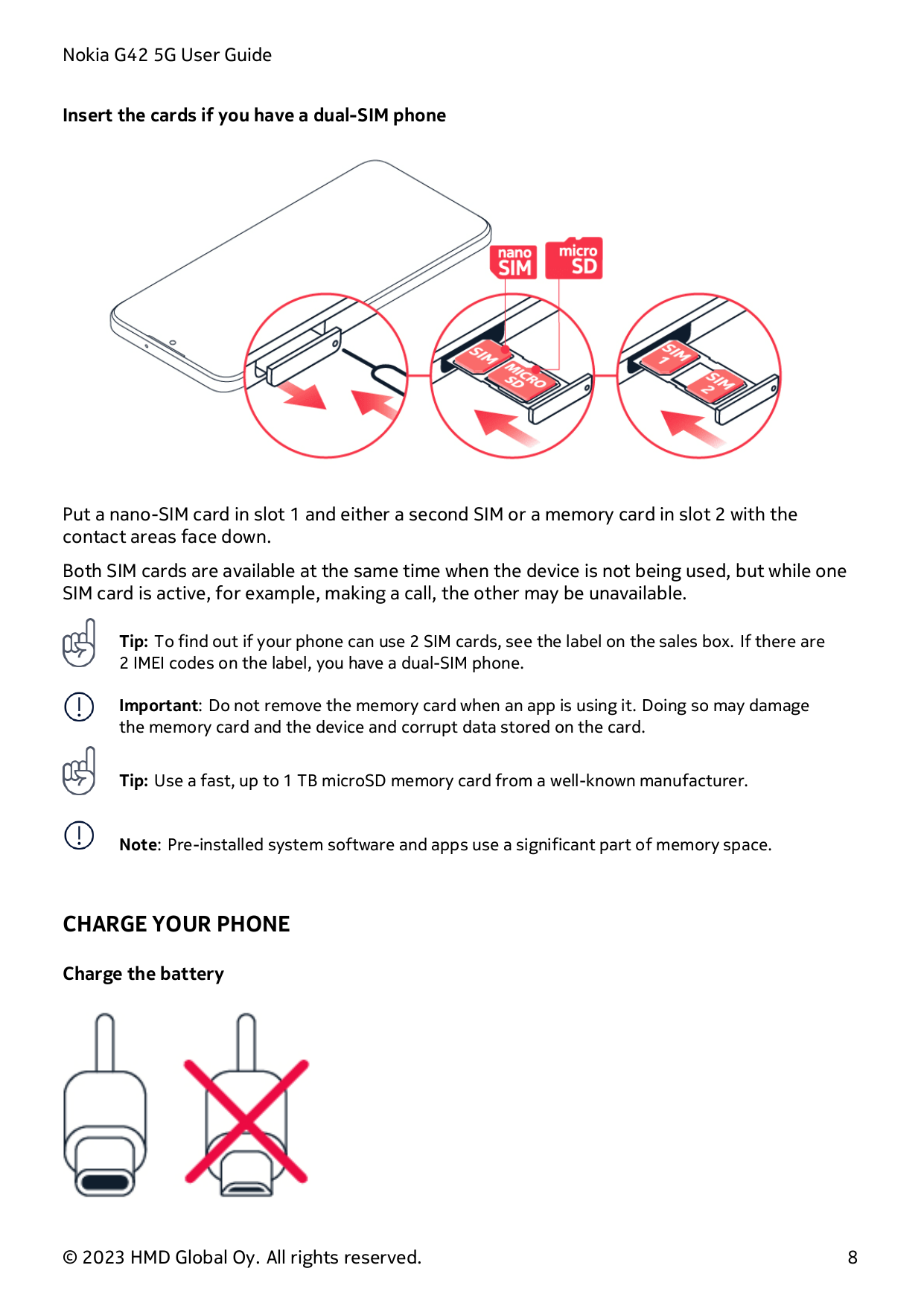 Nokia G42 5G User GuideInsert the cards if you have a dual-SIM phonePut a nano-SIM card in slot 1 and either a second SIM or a m