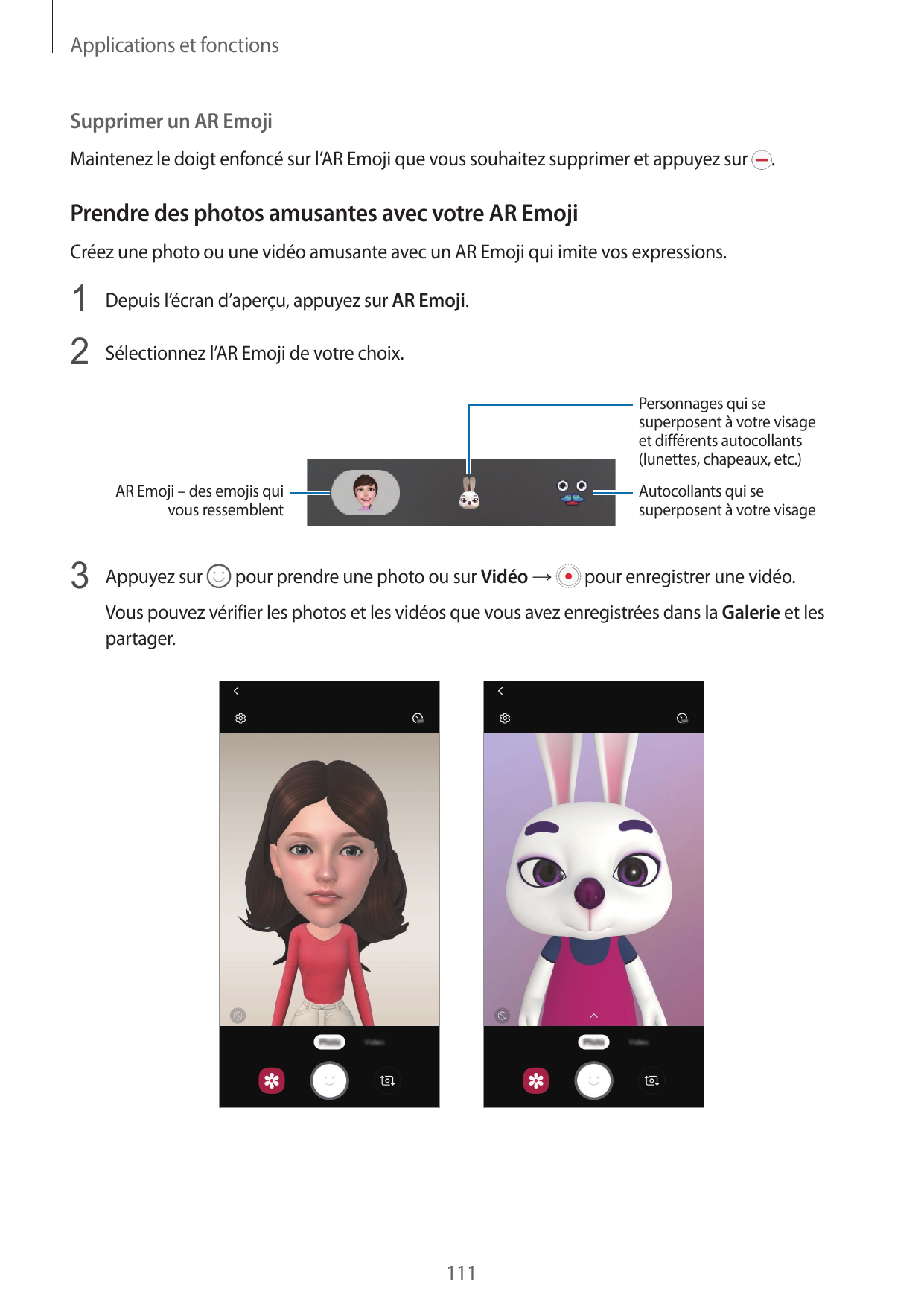 Applications et fonctionsSupprimer un AR EmojiMaintenez le doigt enfoncé sur l’AR Emoji que vous souhaitez supprimer et appuyez 