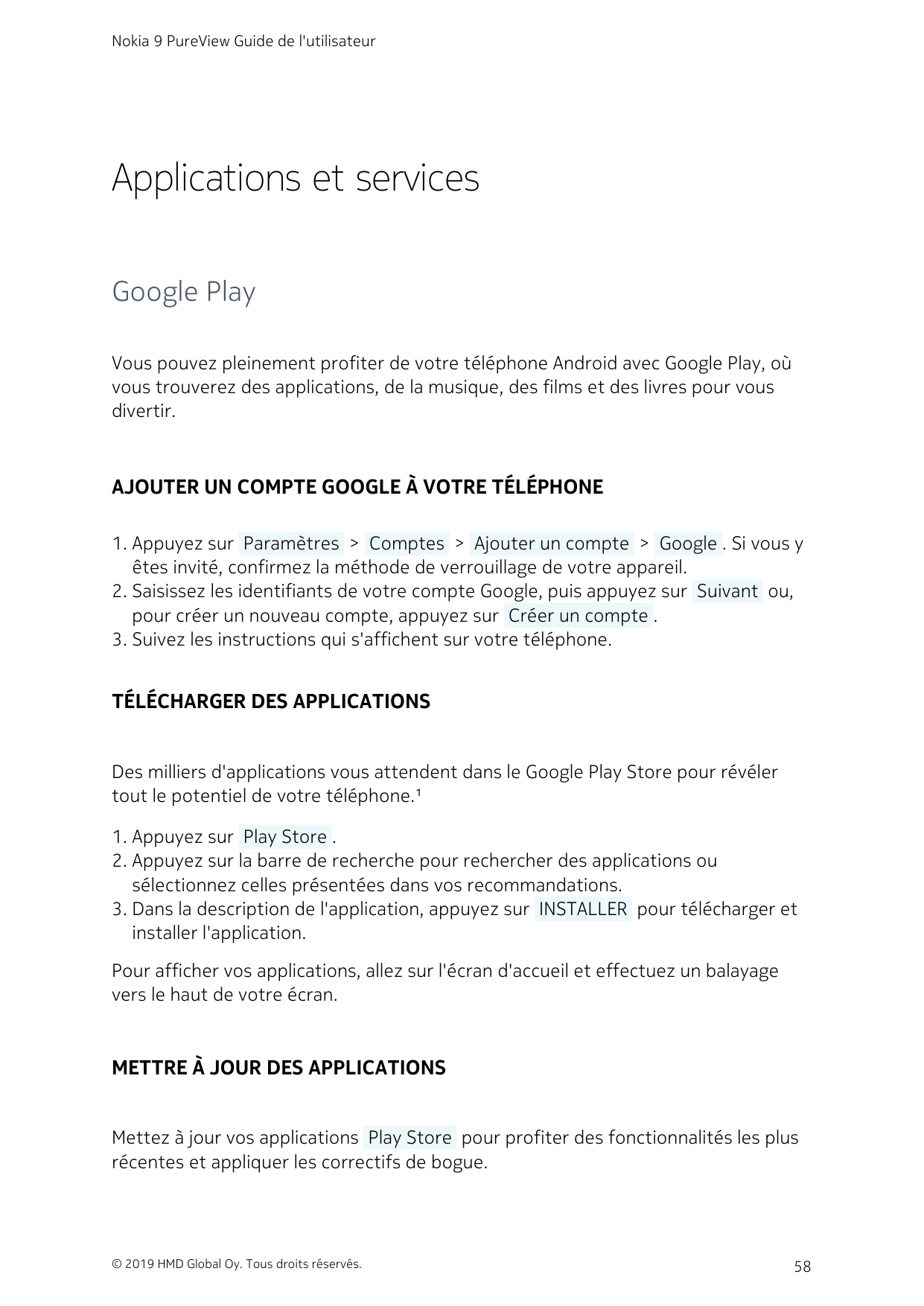Nokia 9 PureView Guide de l'utilisateurApplications et servicesGoogle PlayVous pouvez pleinement profiter de votre téléphone And