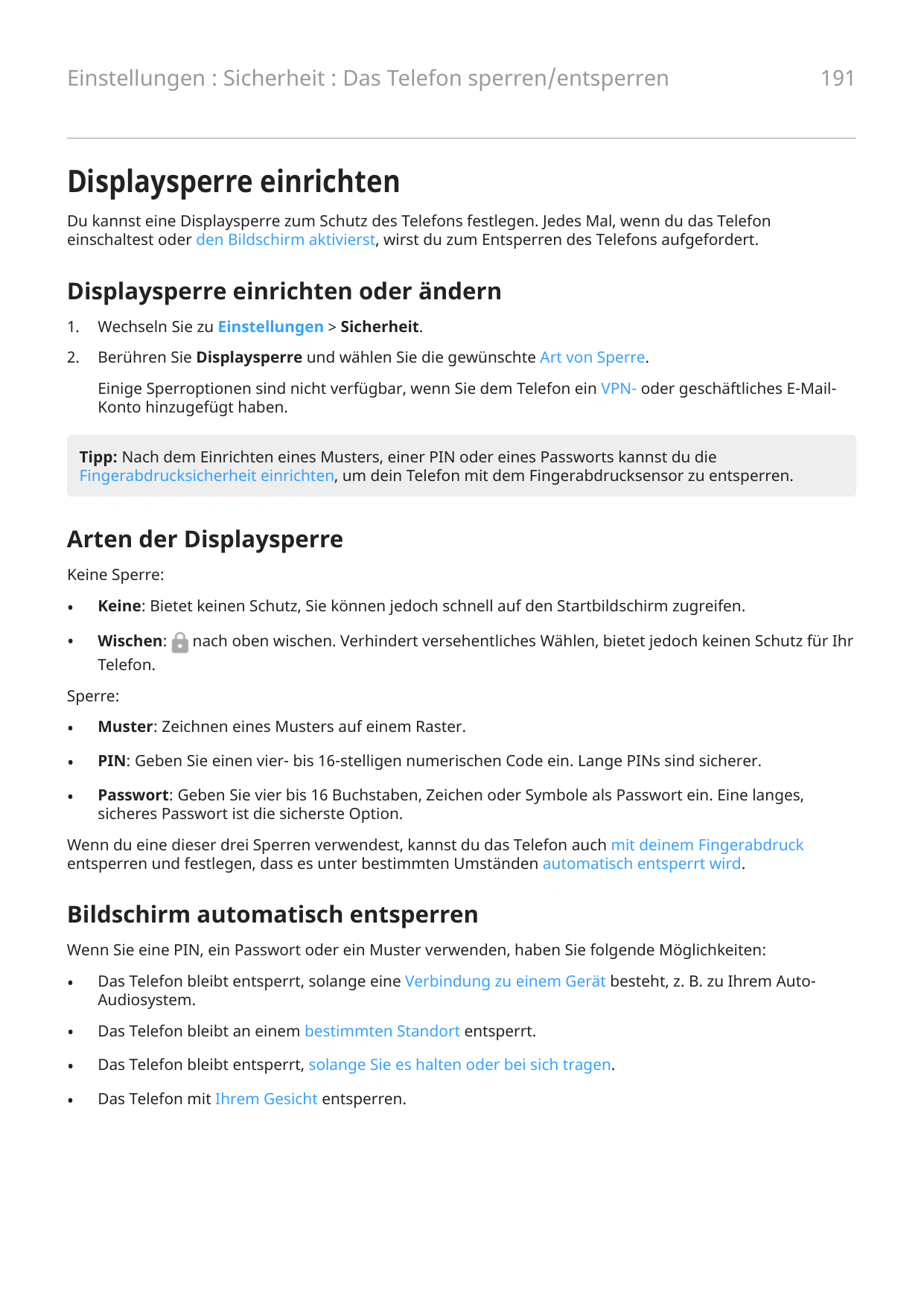 Einstellungen : Sicherheit : Das Telefon sperren/entsperren191Displaysperre einrichtenDu kannst eine Displaysperre zum Schutz de