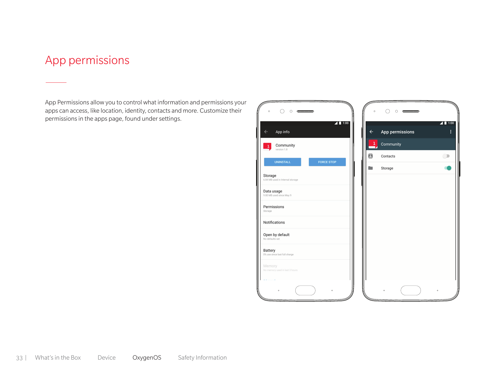 App permissionsApp Permissions allow you to control what information and permissions yourapps can access, like location, identit