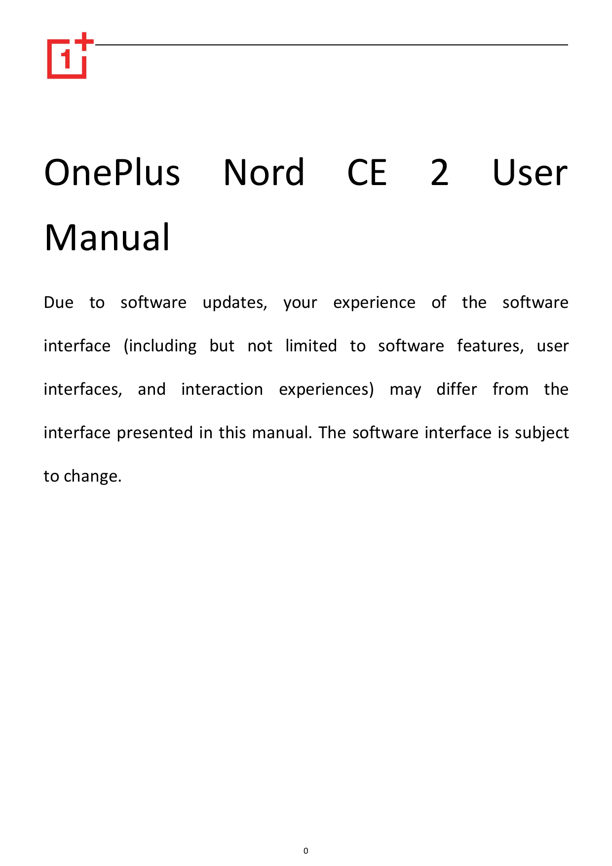 OnePlus Nord CE 2 UserManualDue to software updates, your experience of the softwareinterface (including but not limited to soft