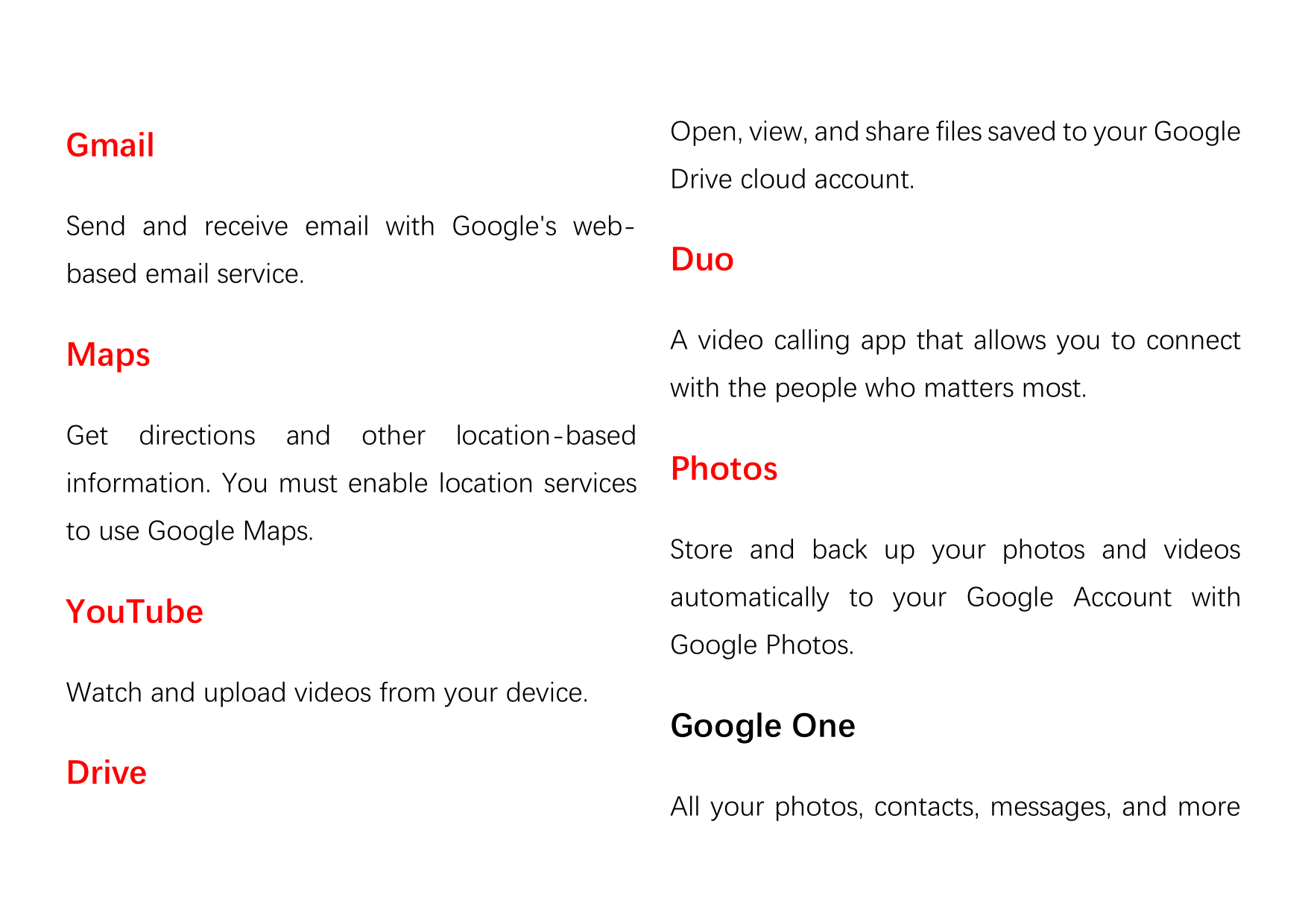 Open, view, and share files saved to your GoogleGmailDrive cloud account.Send and receive email with Google's web-Duobased email