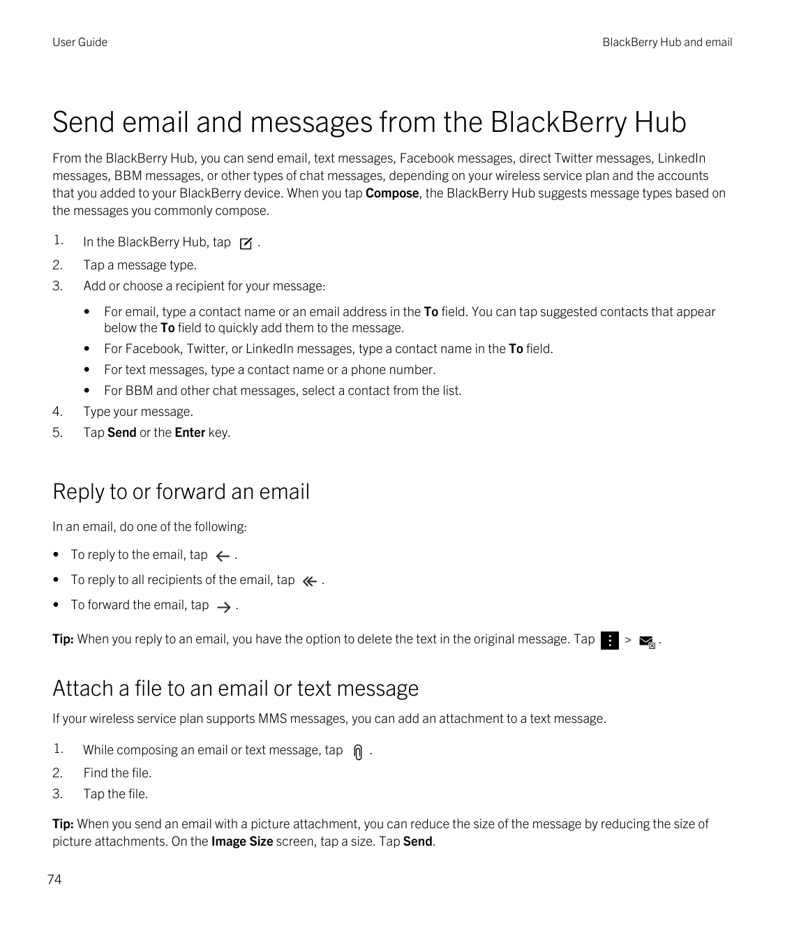 User GuideBlackBerry Hub and emailSend email and messages from the BlackBerry HubFrom the BlackBerry Hub, you can send email, te