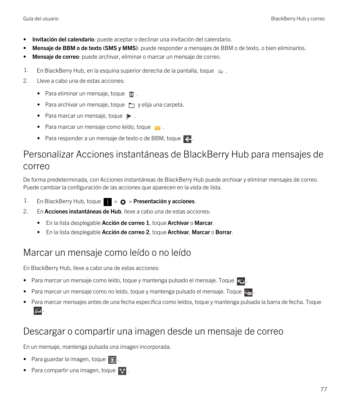 Guía del usuario•••BlackBerry Hub y correoInvitación del calendario: puede aceptar o declinar una invitación del calendario.Mens