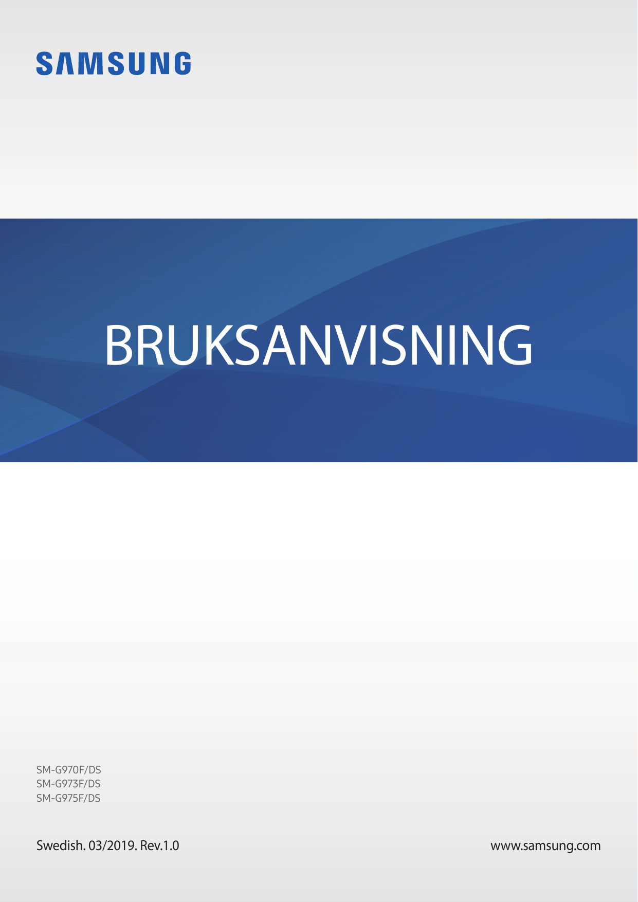 BRUKSANVISNINGSM-G970F/DSSM-G973F/DSSM-G975F/DSSwedish. 03/2019. Rev.1.0www.samsung.com