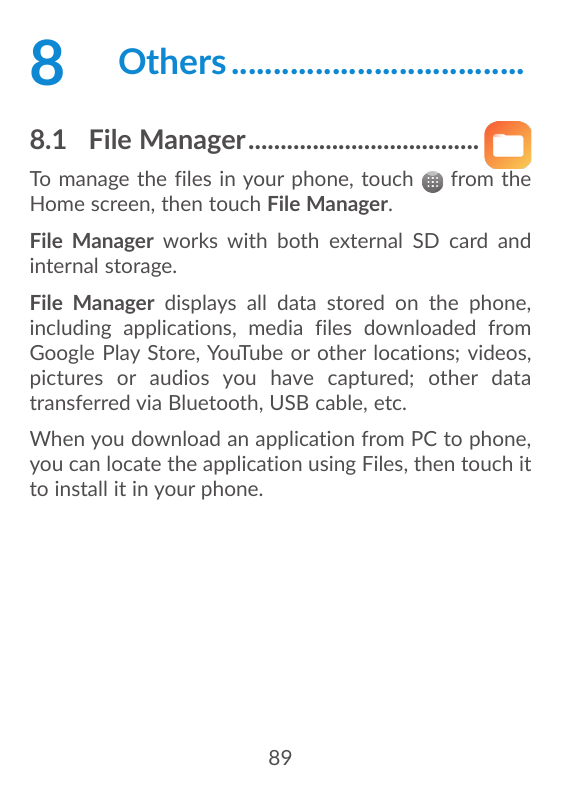 8Others....................................8.1 File Manager.....................................To manage the files in your phon