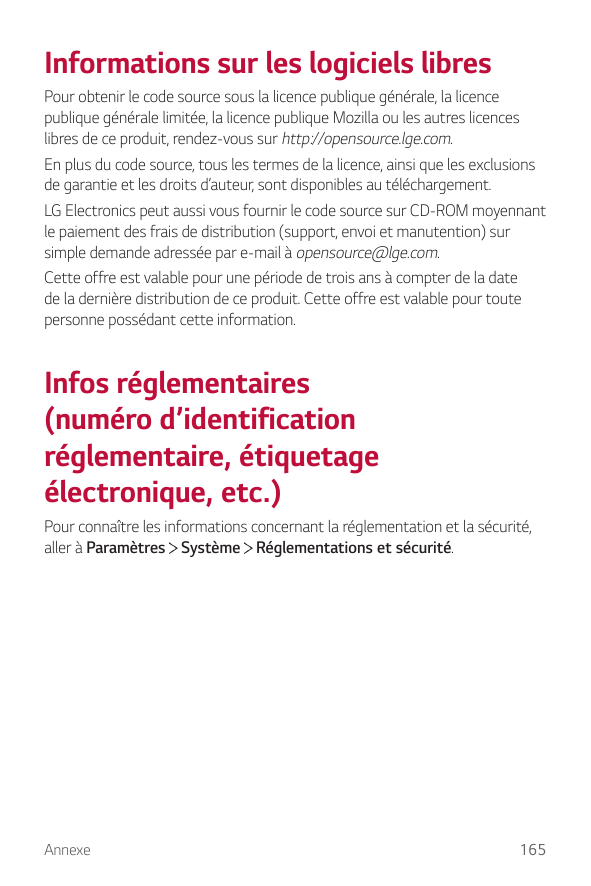 Informations sur les logiciels libresPour obtenir le code source sous la licence publique générale, la licencepublique générale 