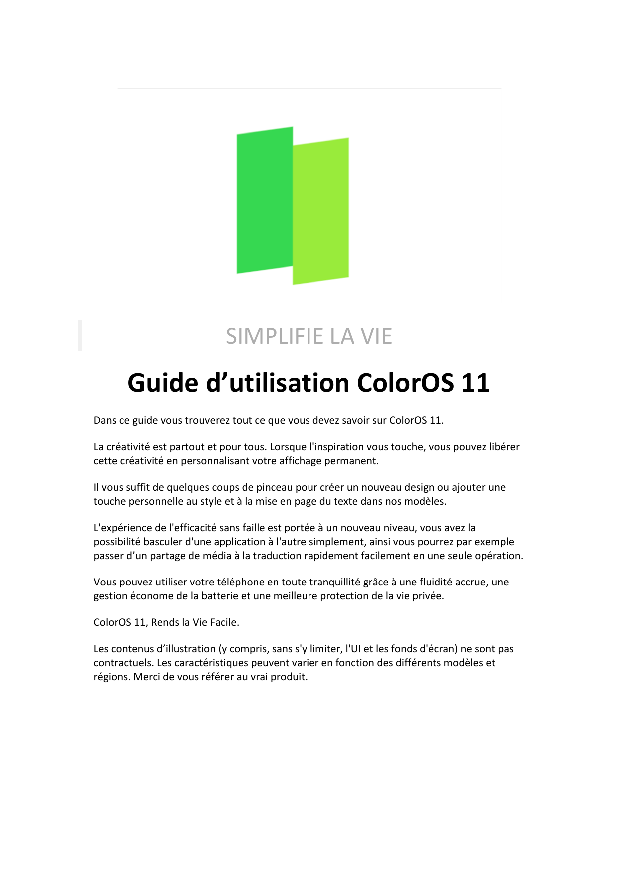 SIMPLIFIE LA VIEGuide d’utilisation ColorOS 11Dans ce guide vous trouverez tout ce que vous devez savoir sur ColorOS 11.La créat