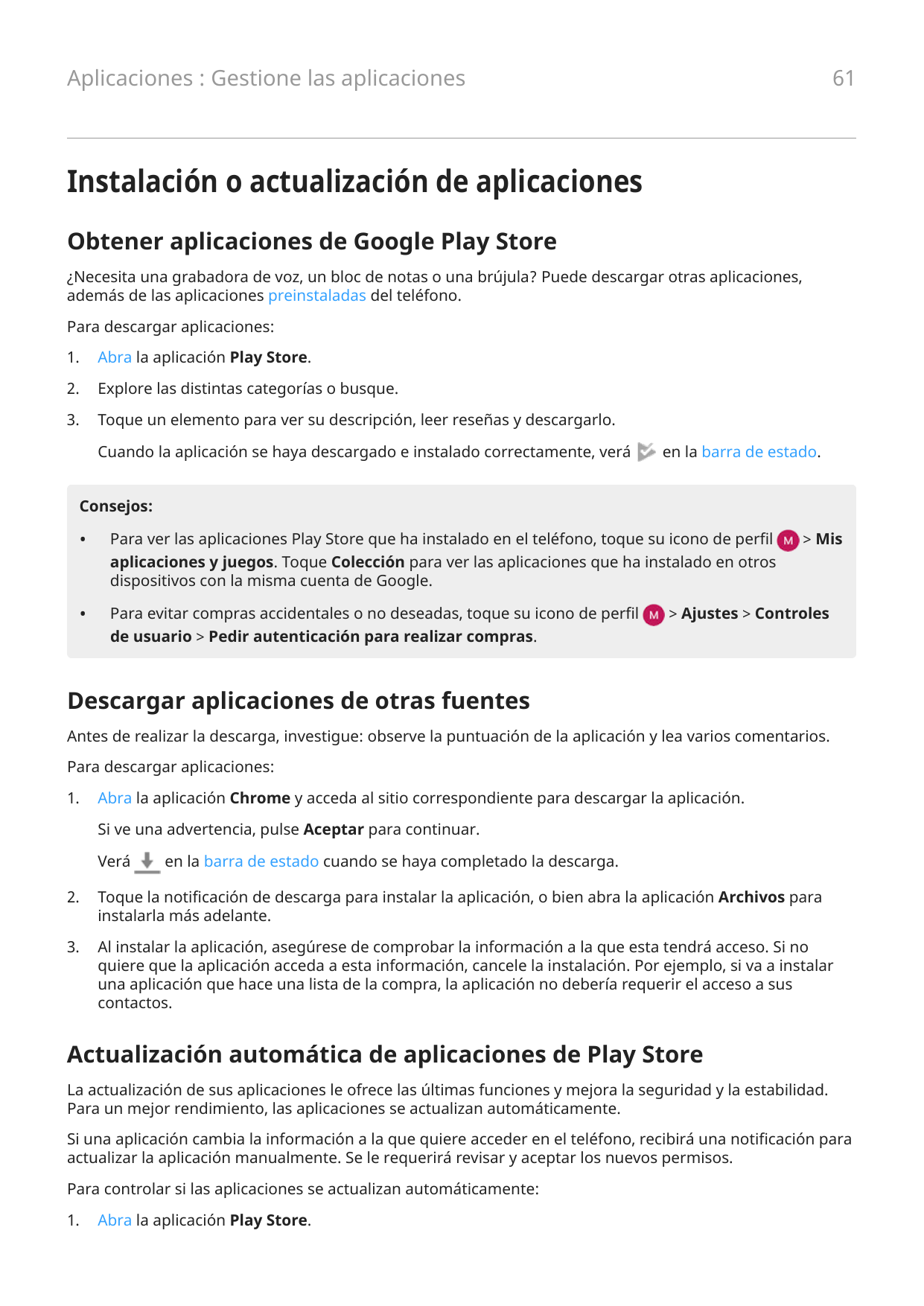 61Aplicaciones : Gestione las aplicacionesInstalación o actualización de aplicacionesObtener aplicaciones de Google Play Store¿N