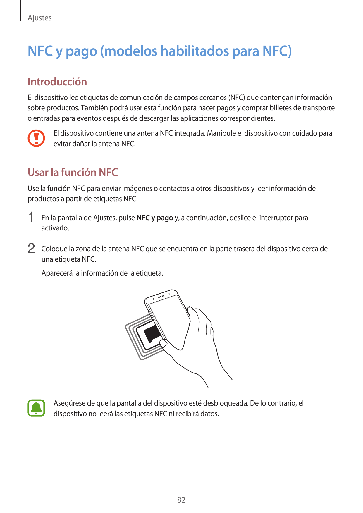 AjustesNFC y pago (modelos habilitados para NFC)IntroducciónEl dispositivo lee etiquetas de comunicación de campos cercanos (NFC