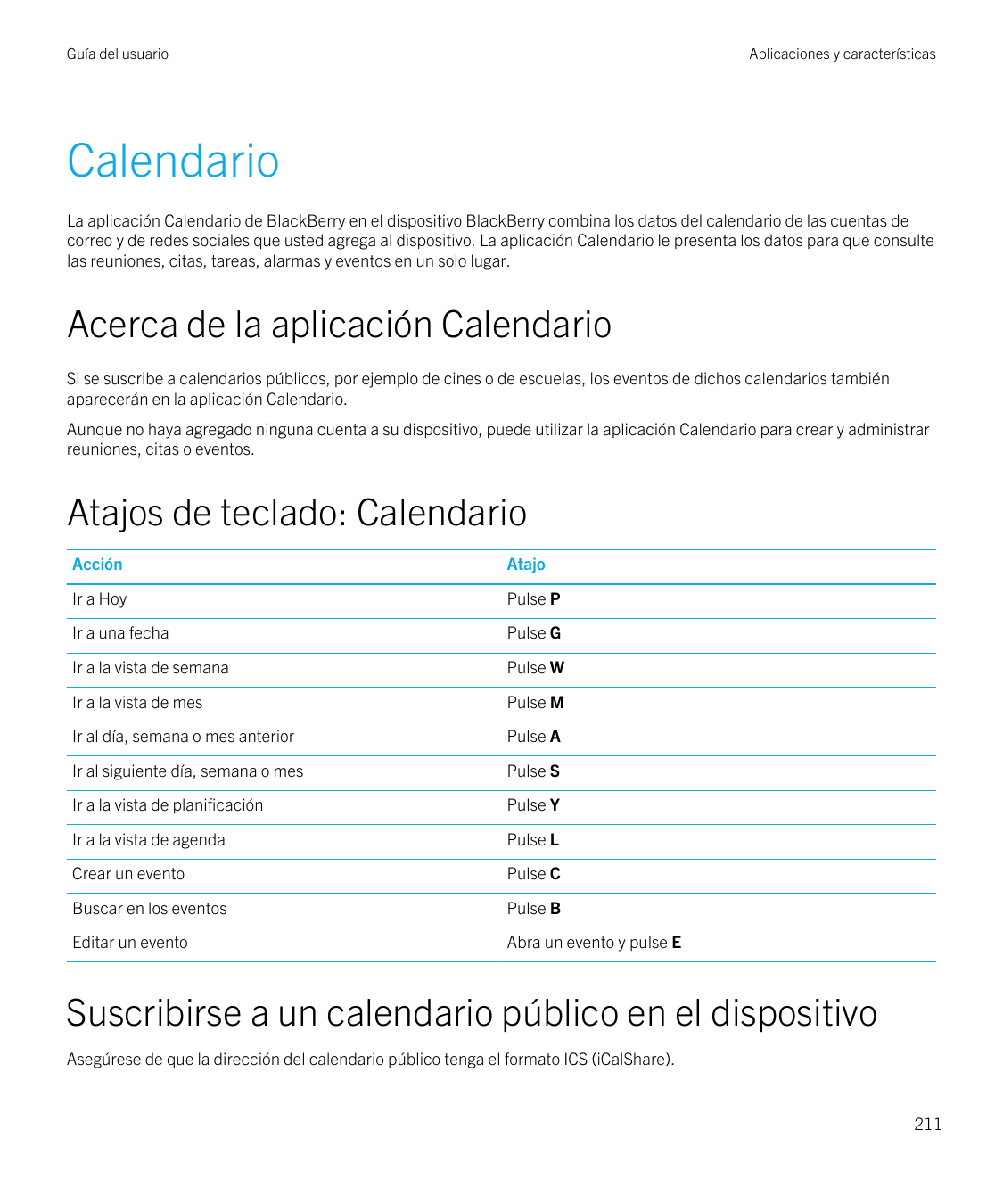 Guía del usuarioAplicaciones y característicasCalendarioLa aplicación Calendario de BlackBerry en el dispositivo BlackBerry comb