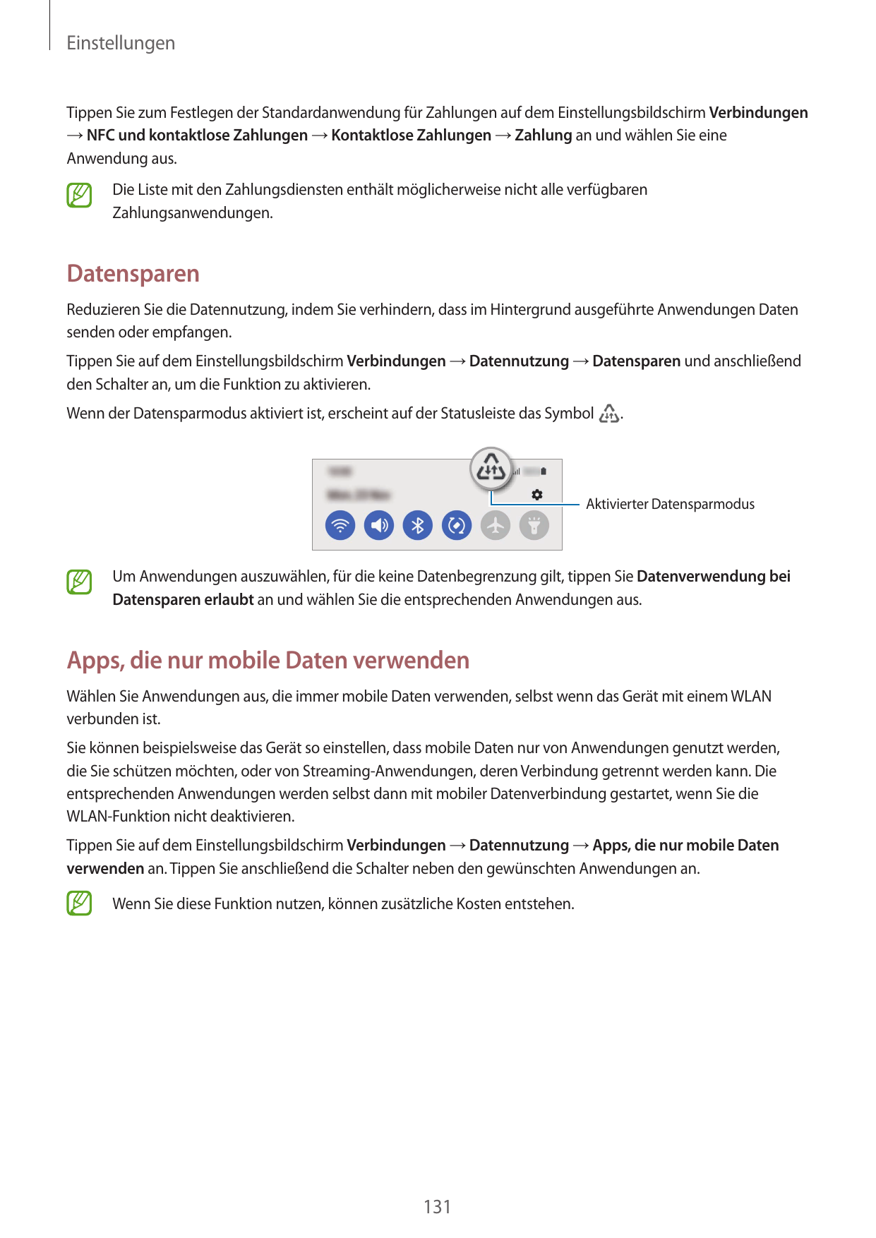 EinstellungenTippen Sie zum Festlegen der Standardanwendung für Zahlungen auf dem Einstellungsbildschirm Verbindungen→ NFC und k