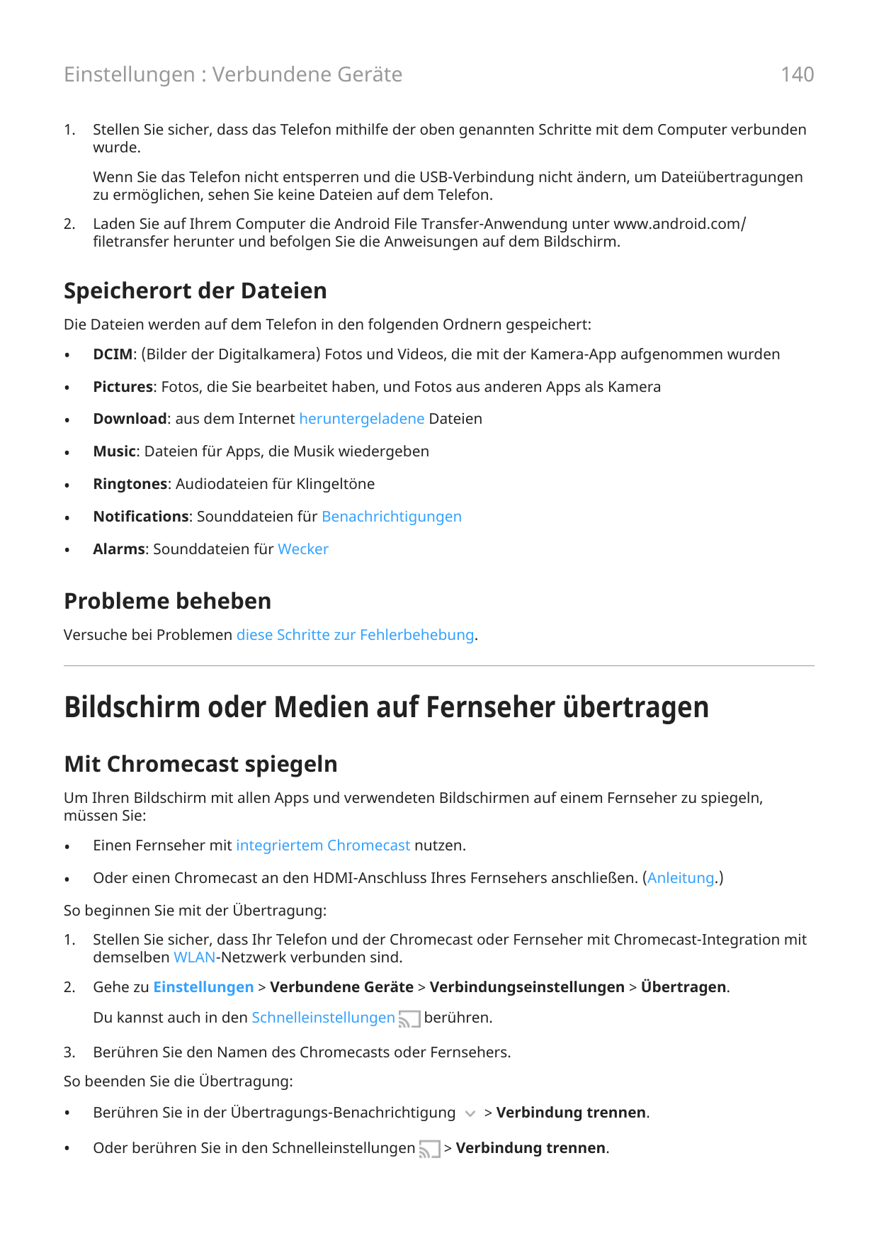 140Einstellungen : Verbundene Geräte1.Stellen Sie sicher, dass das Telefon mithilfe der oben genannten Schritte mit dem Computer