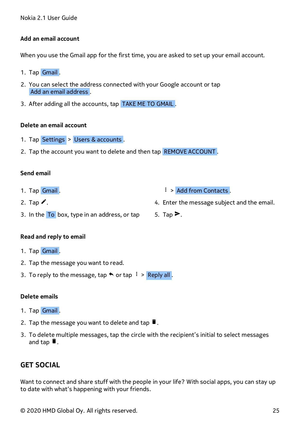 Nokia 2.1 User GuideAdd an email accountWhen you use the Gmail app for the first time, you are asked to set up your email accoun